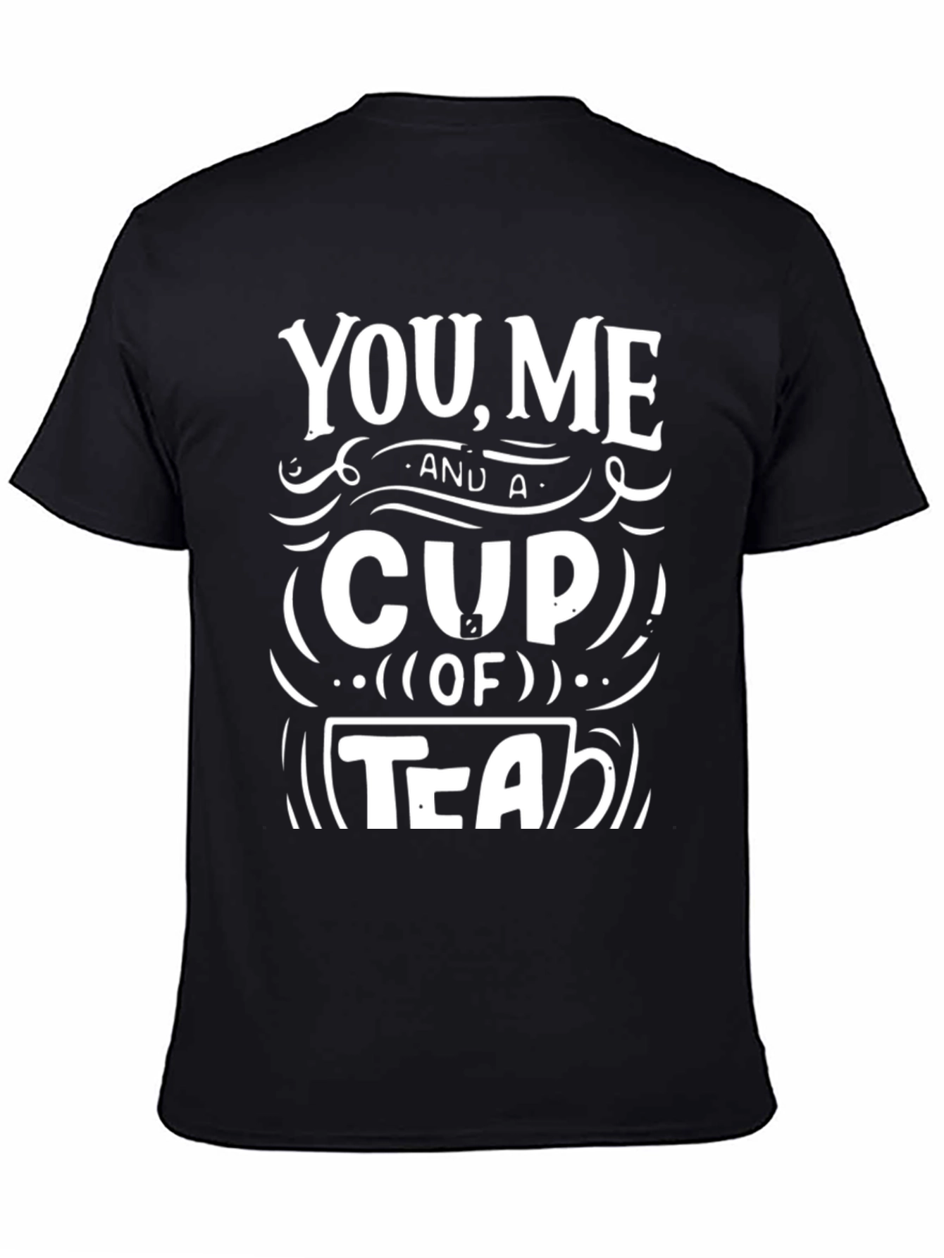 You Me & A Cup of Tea Graphic Tee