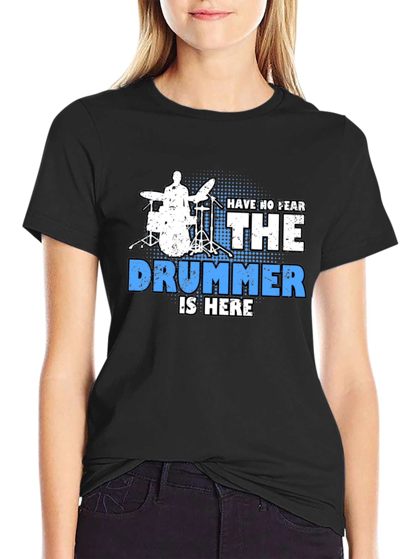 Drummer T-Shirt - Have No Fear The Drummer Is Here