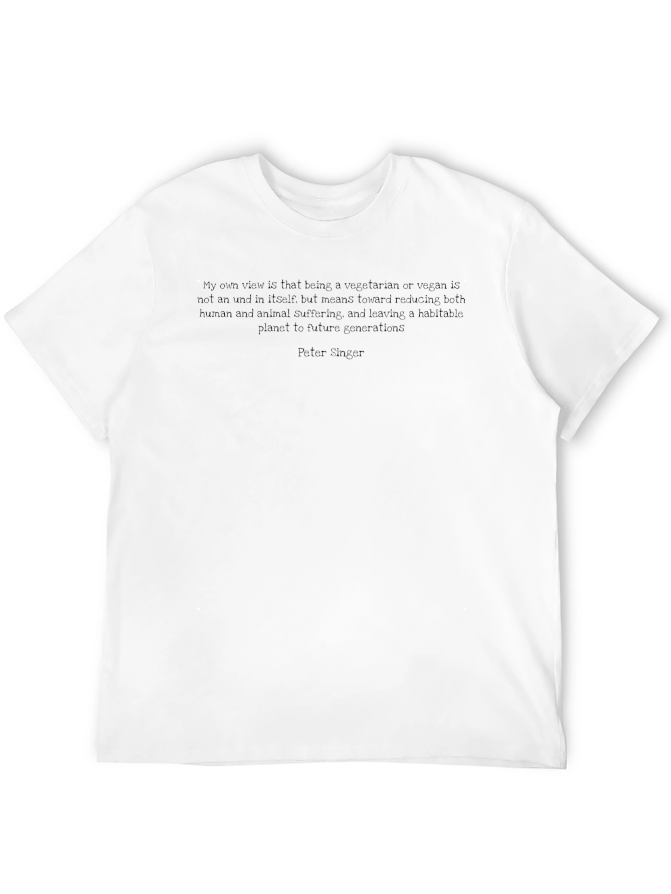 Vegetarian/Vegan Philosophy T-Shirt - Peter Singer Quote