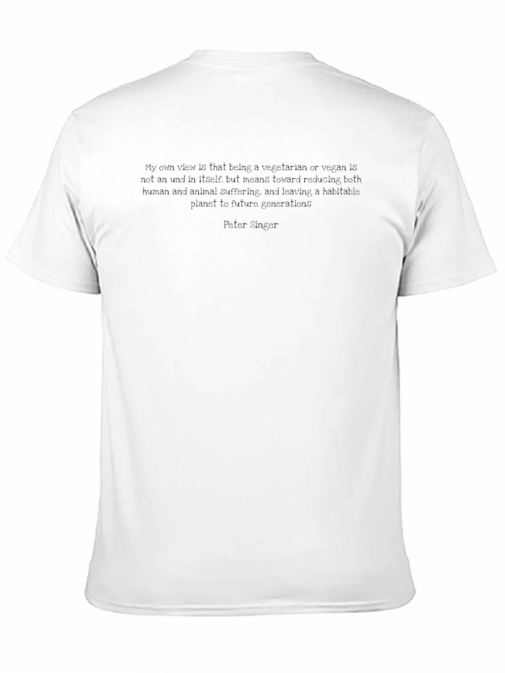 Vegetarian/Vegan Philosophy T-Shirt - Peter Singer Quote
