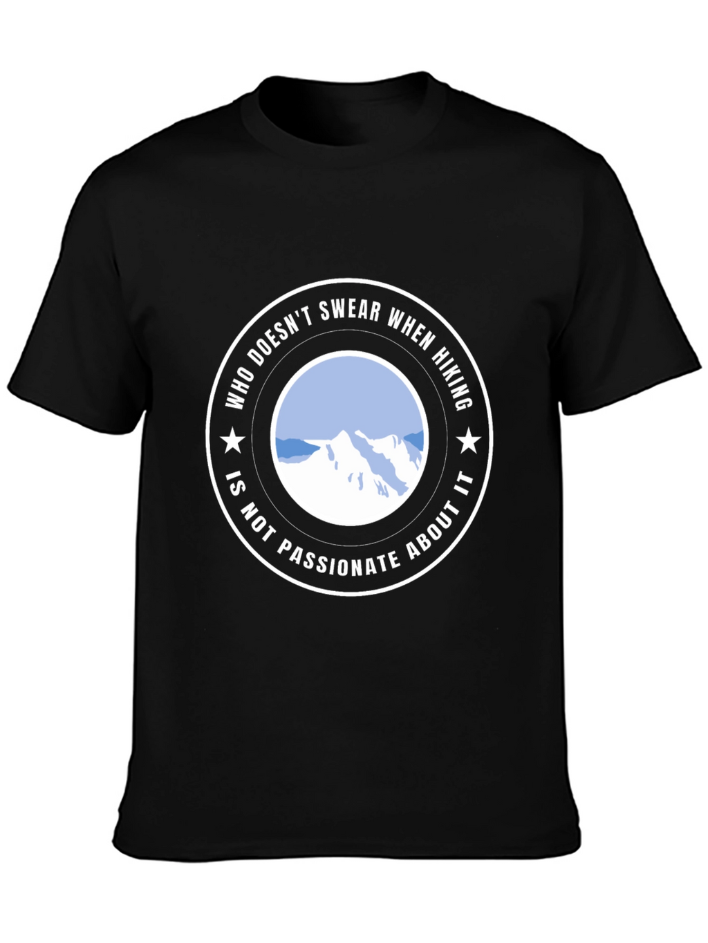 Hiking Passion T-Shirt - Swear About It!