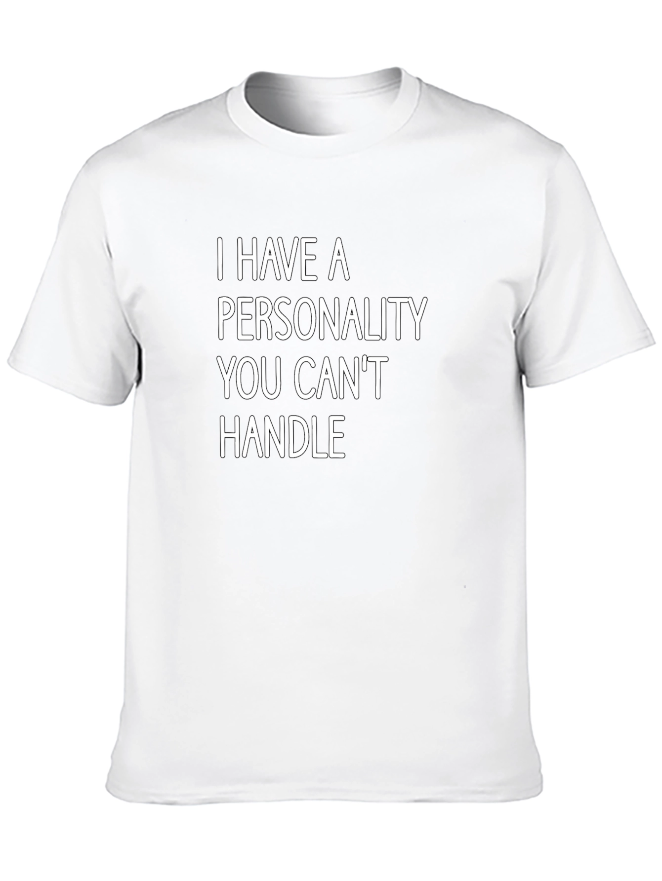 Bold Statement Tee: I Have A Personality