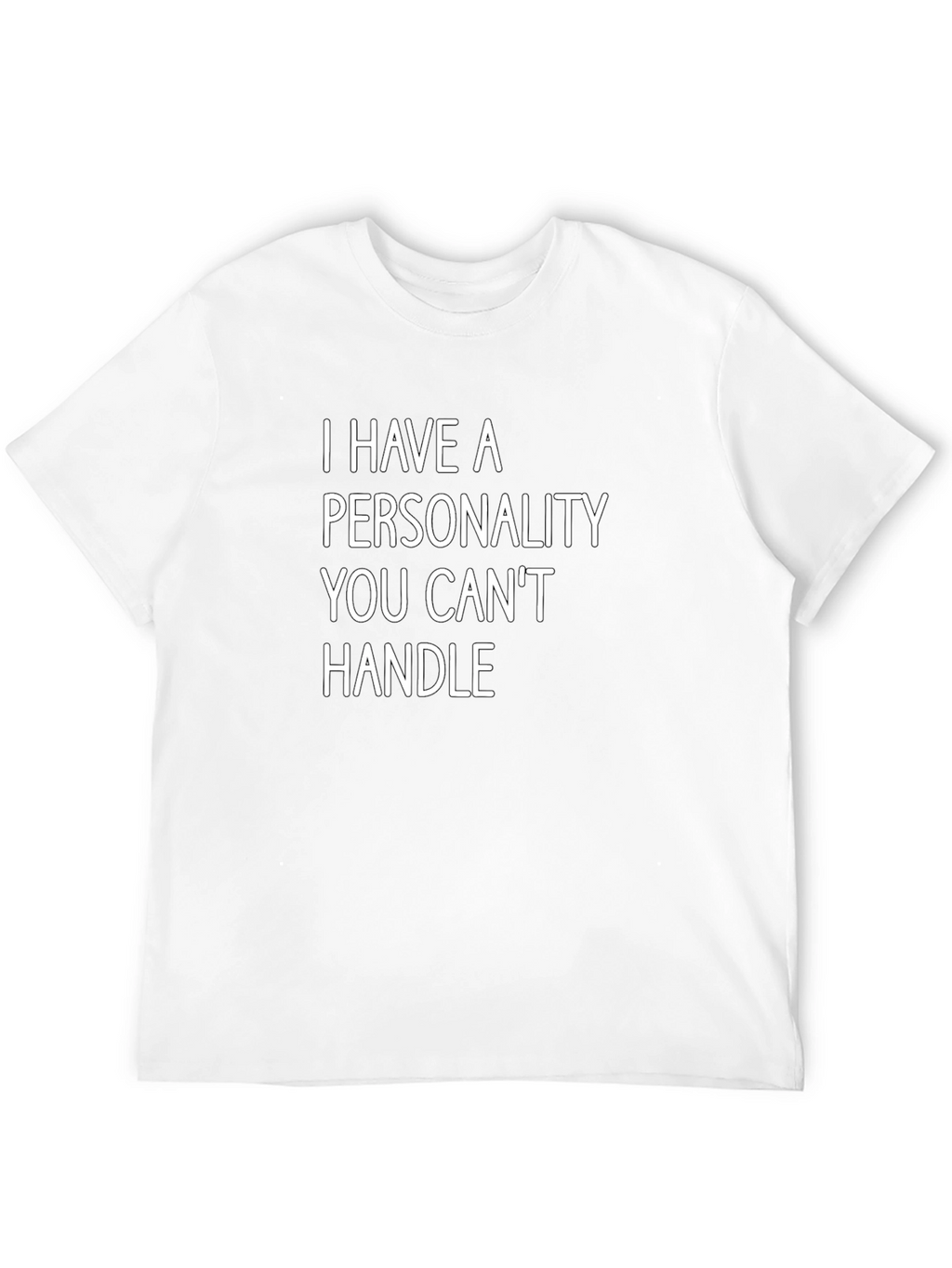 Bold Statement Tee: I Have A Personality