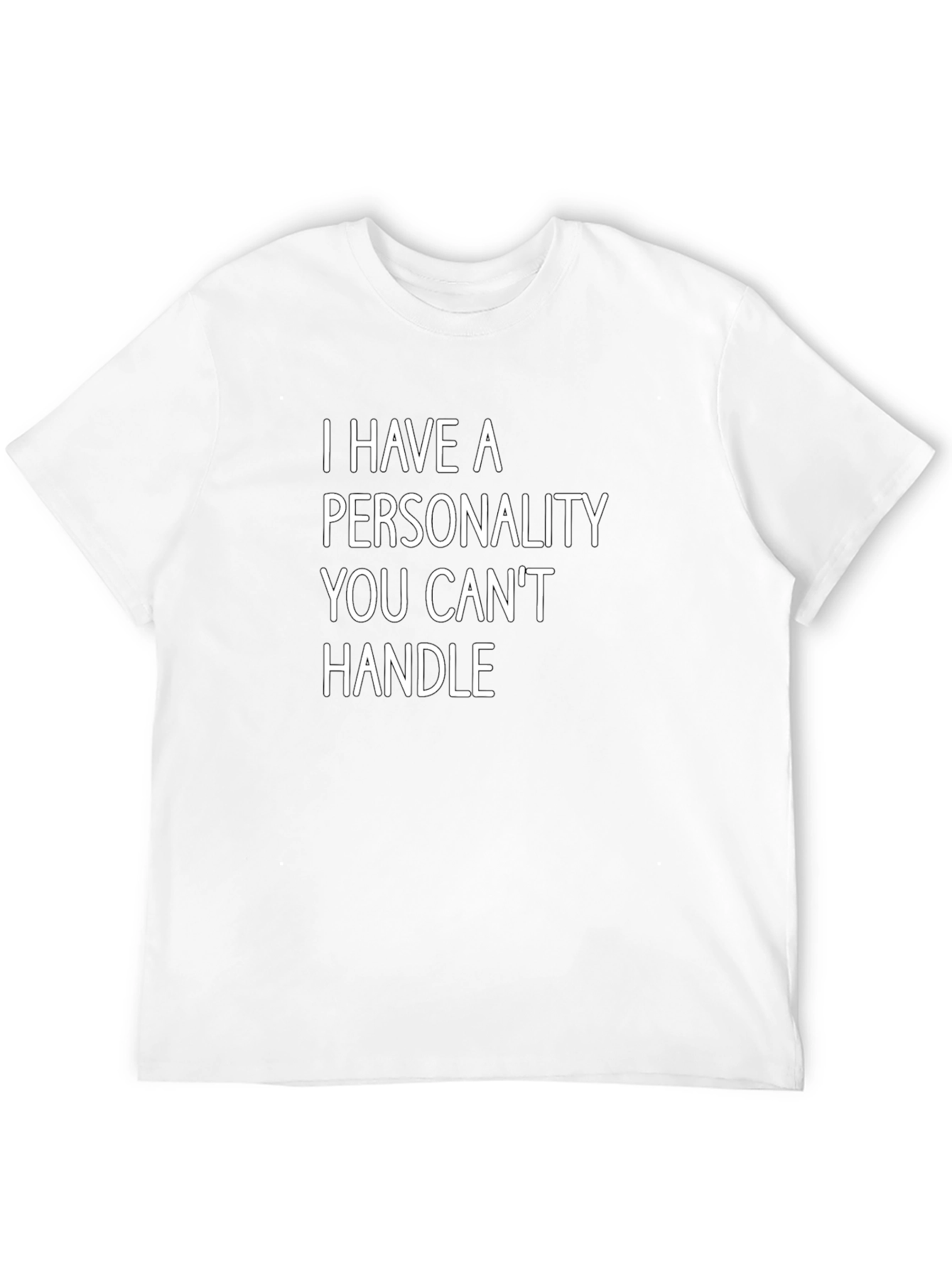 Bold Statement Tee: I Have A Personality