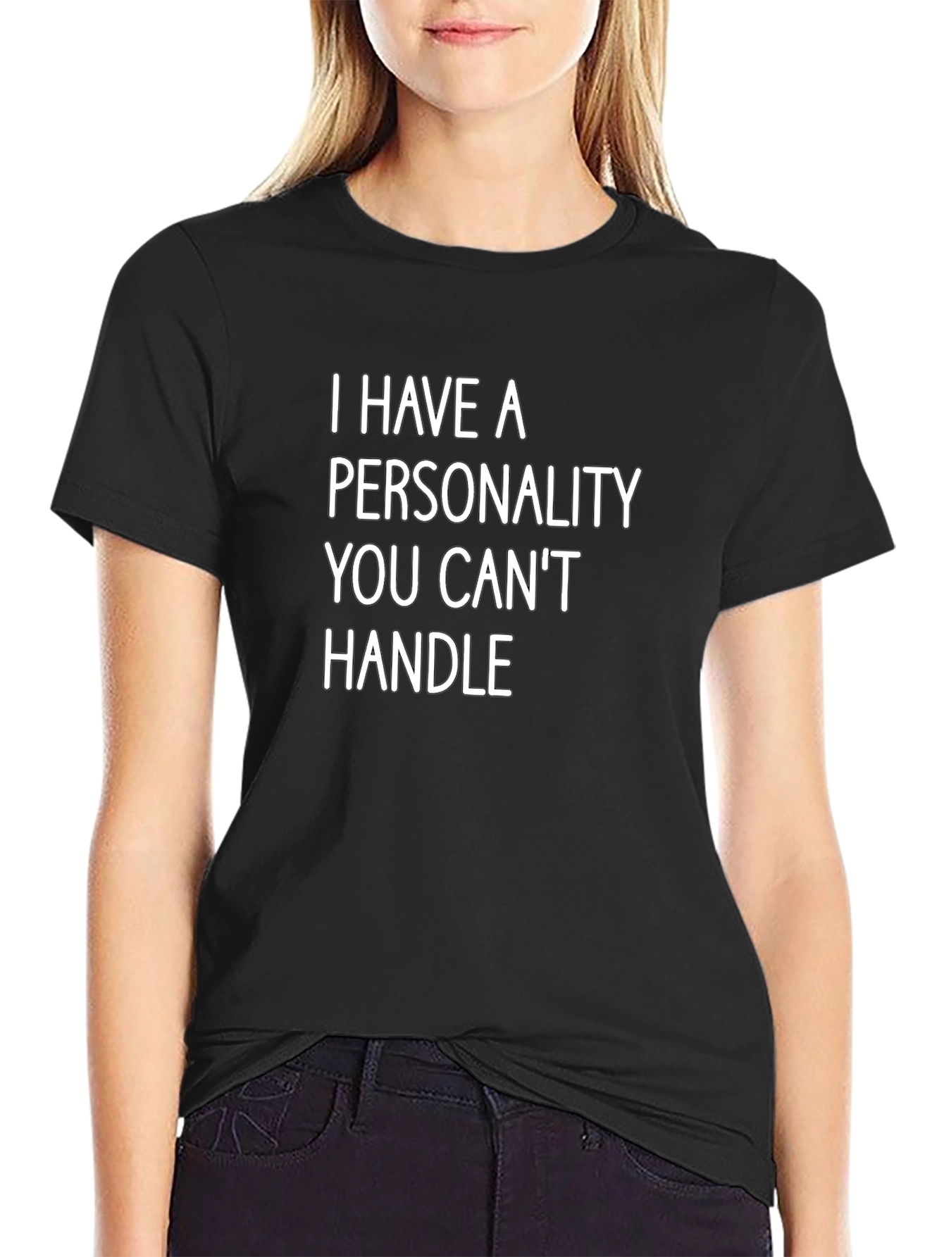 Bold Statement Tee: I Have A Personality