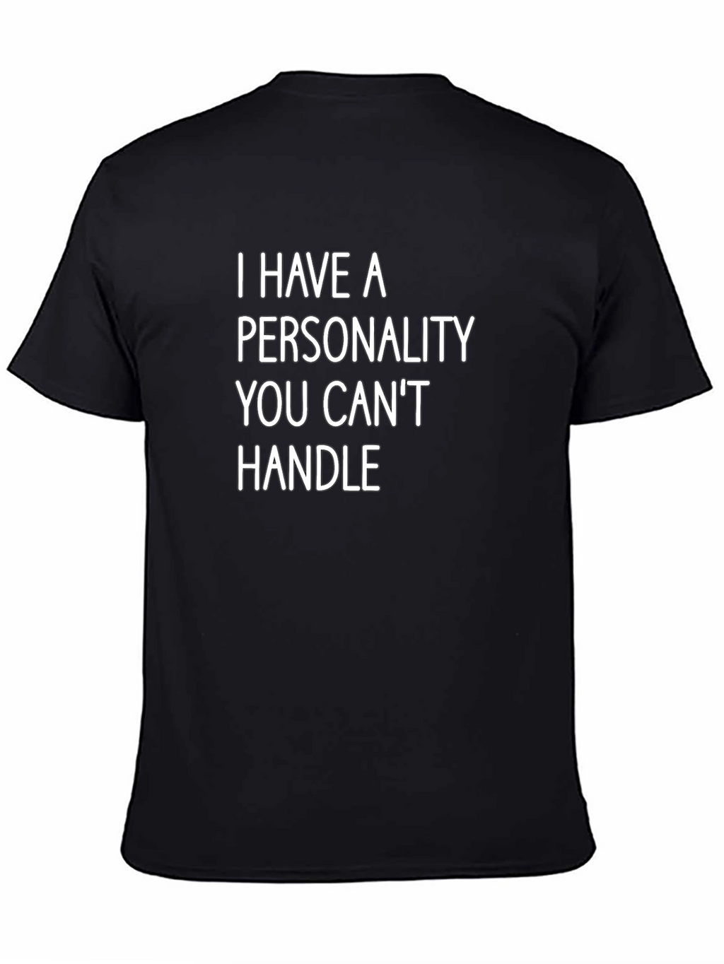 Bold Statement Tee: I Have A Personality