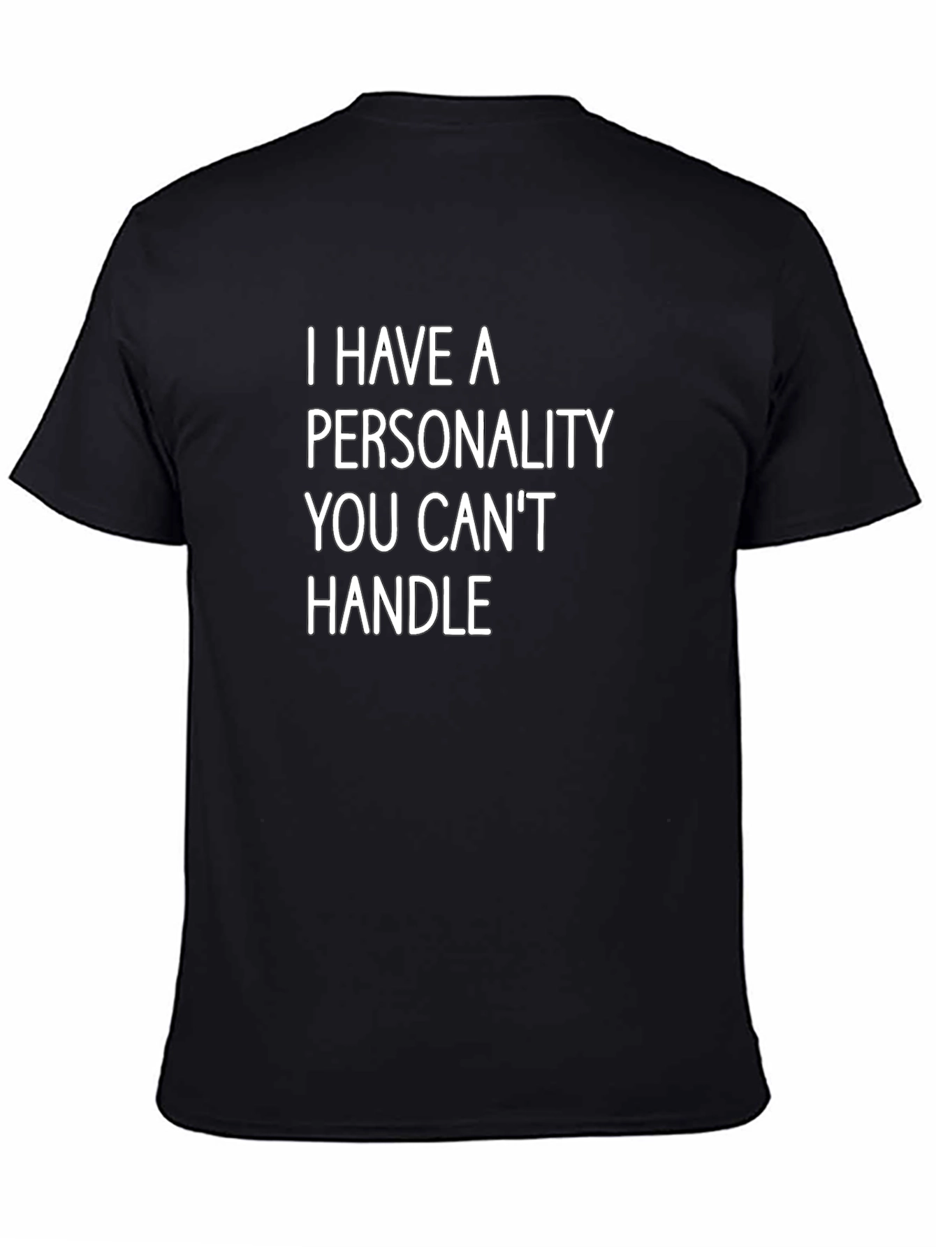 Bold Statement Tee: I Have A Personality