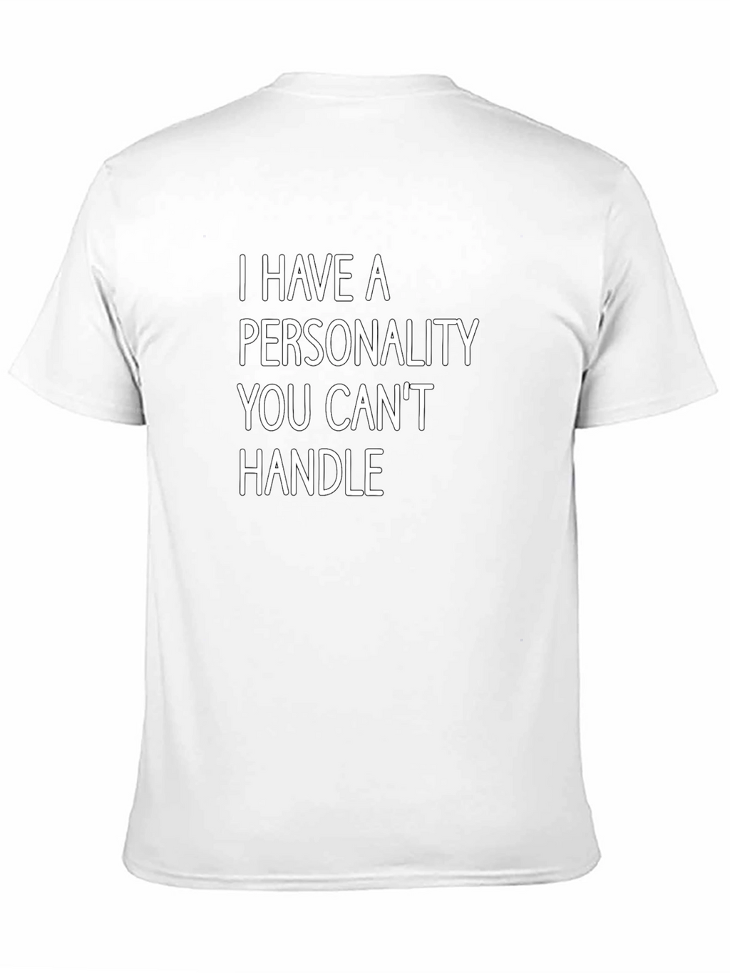 Bold Statement Tee: I Have A Personality