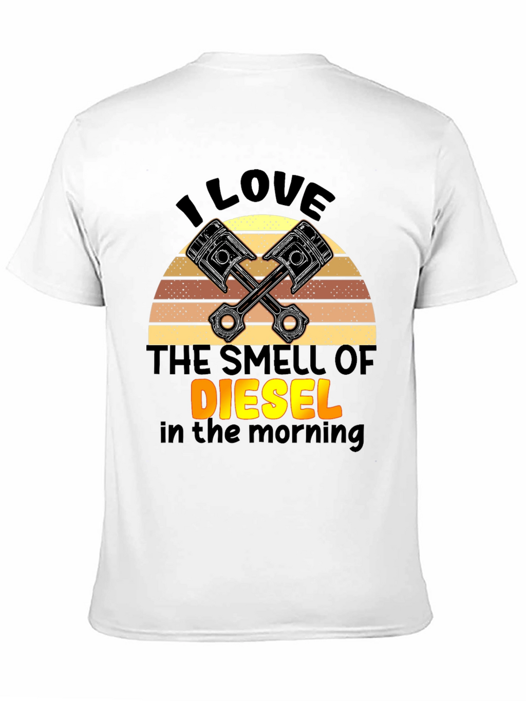 I Love The Smell of Diesel T-Shirt