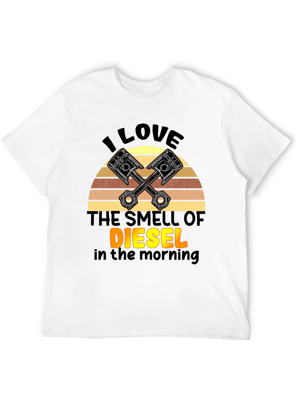 I Love The Smell of Diesel T-Shirt