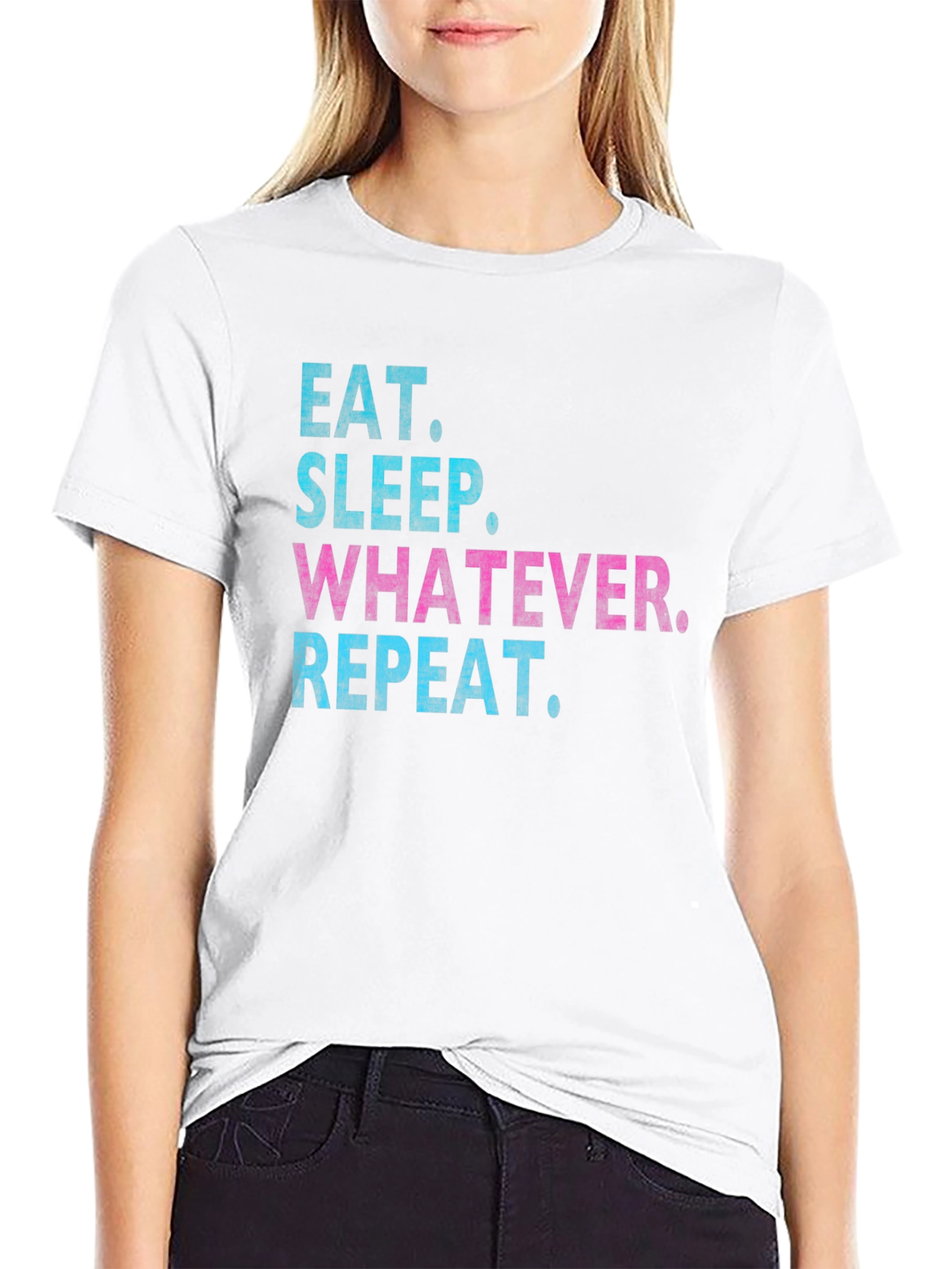 Eat Sleep Whatever Repeat T-Shirt