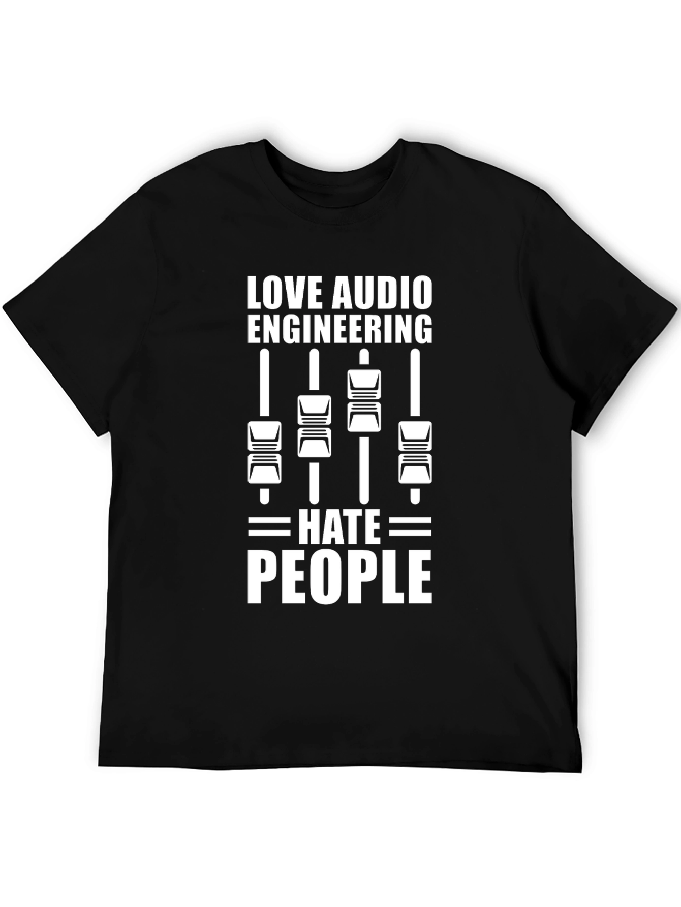 Audio Engineer Humor Tee - Love Audio Hate People