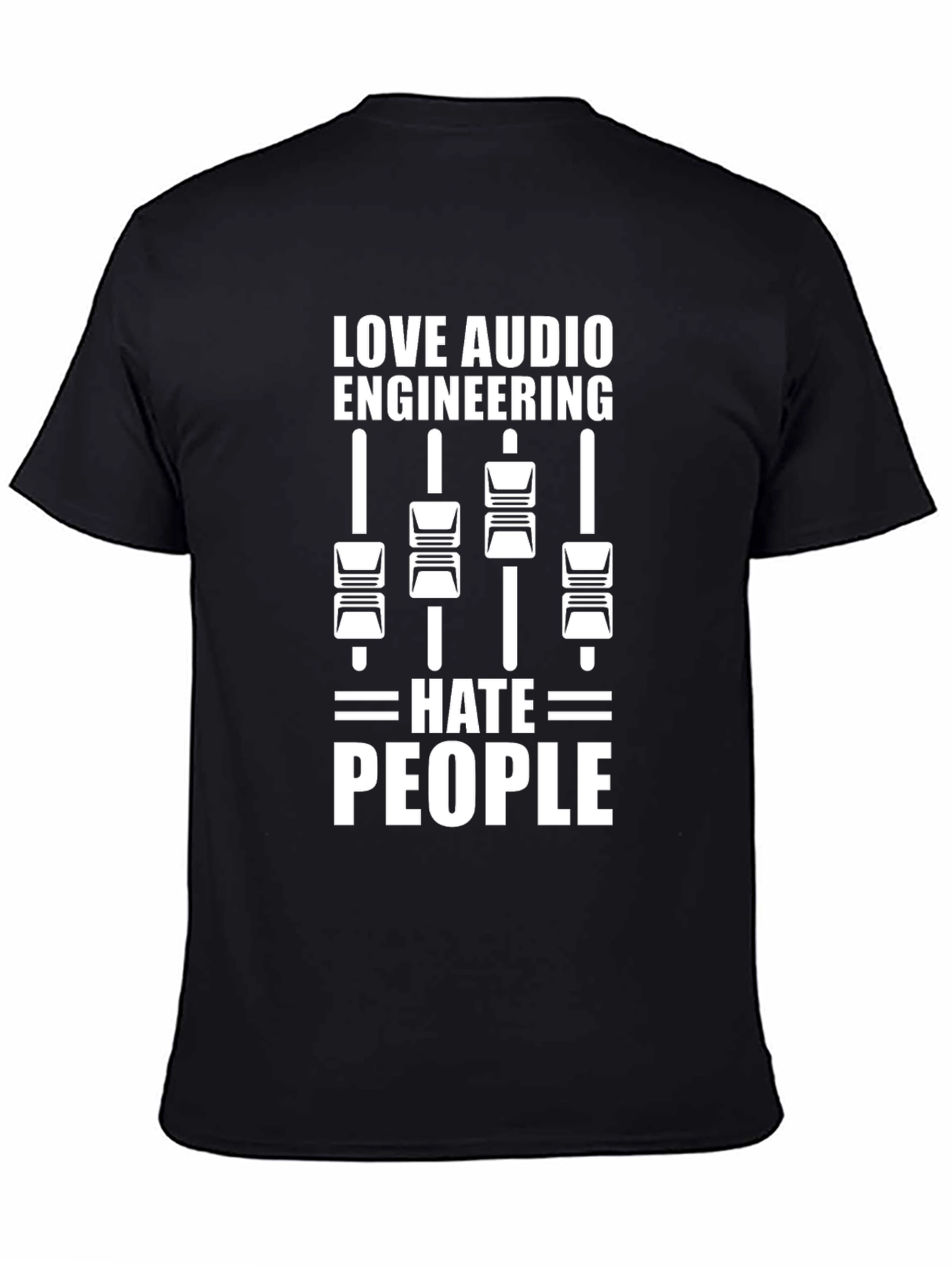 Audio Engineer Humor Tee - Love Audio Hate People