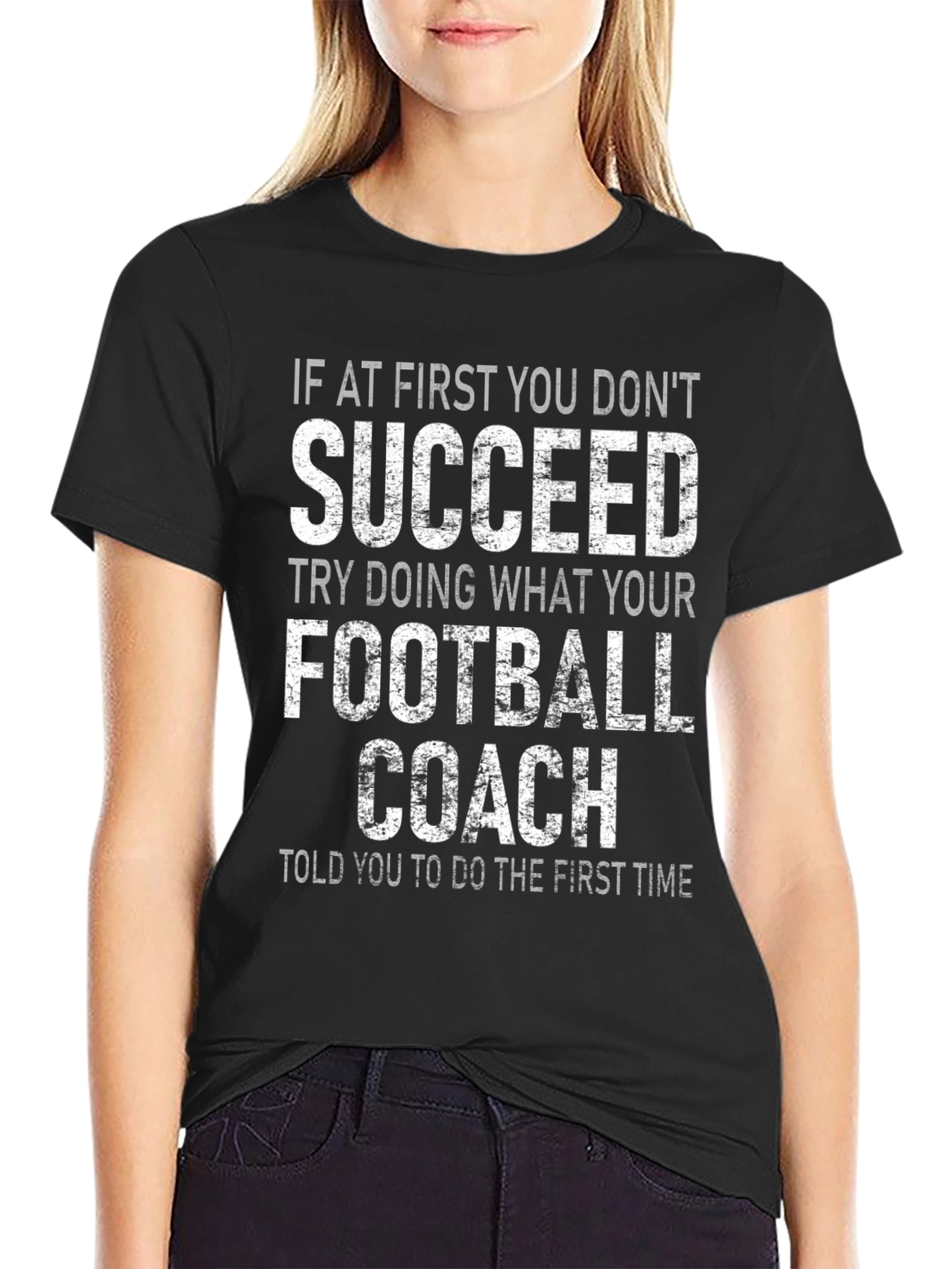 Funny Football Coach T-Shirt: If at First You Dont Succeed