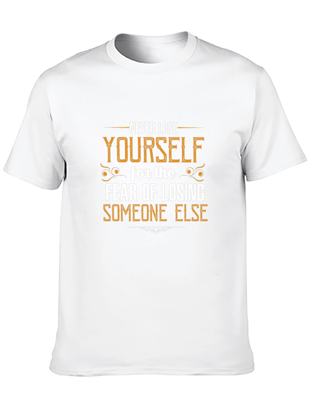 Motivational T-Shirt: Never Lose Yourself