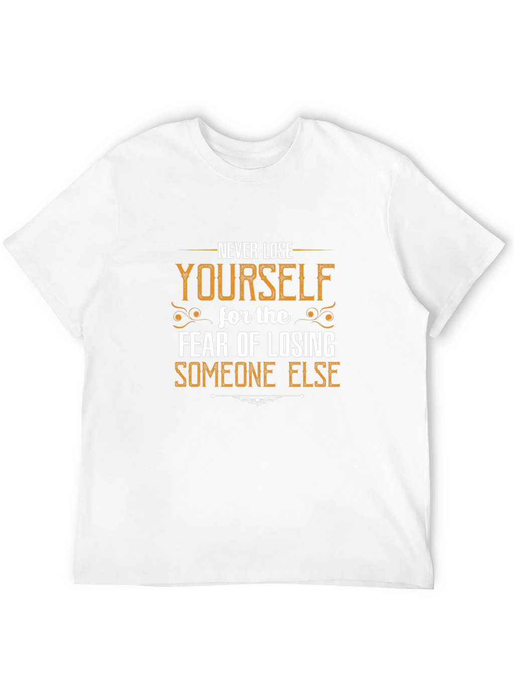 Motivational T-Shirt: Never Lose Yourself