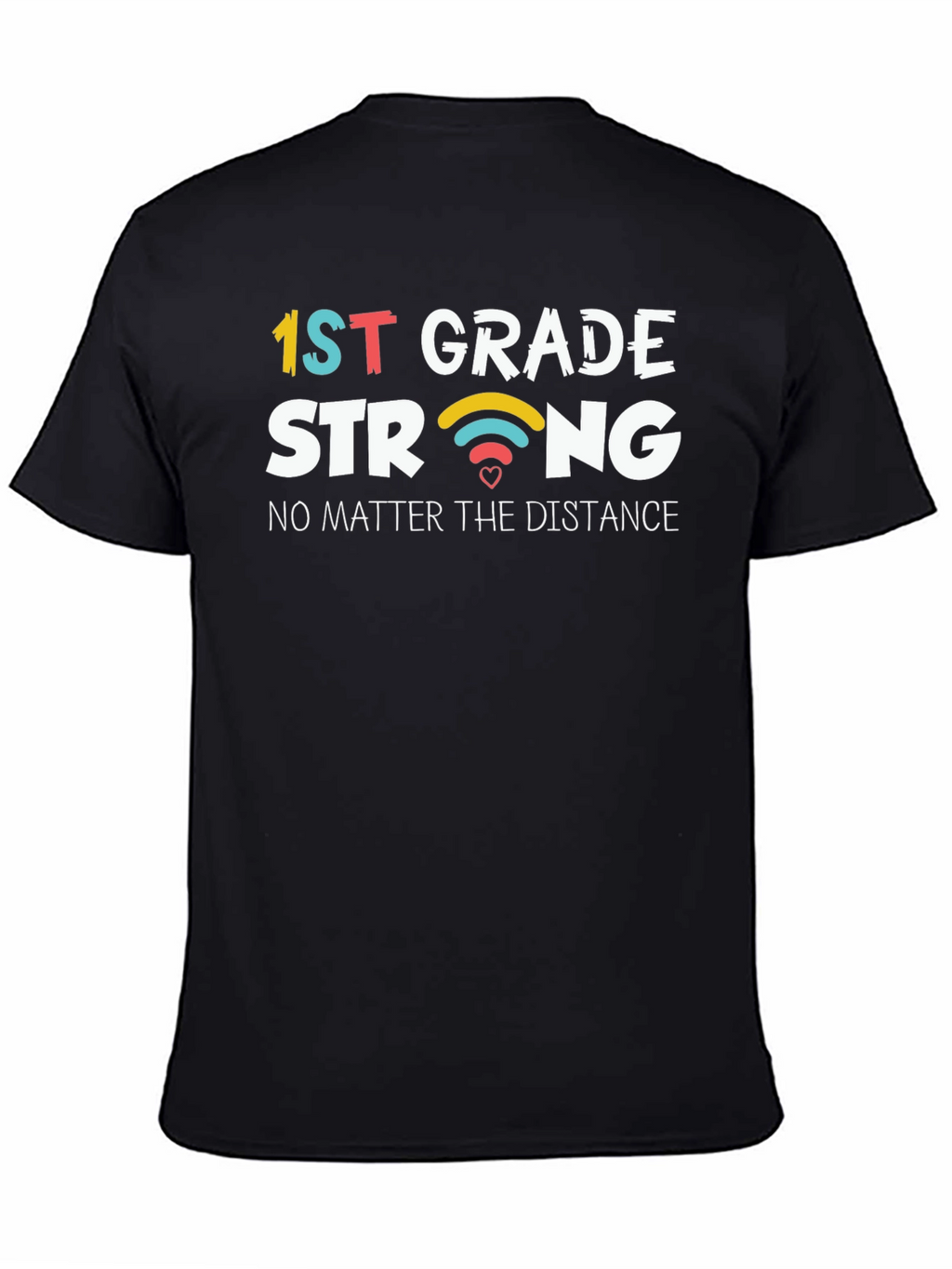 1st Grade Strong T-Shirt: Distance Learning Teacher Gift