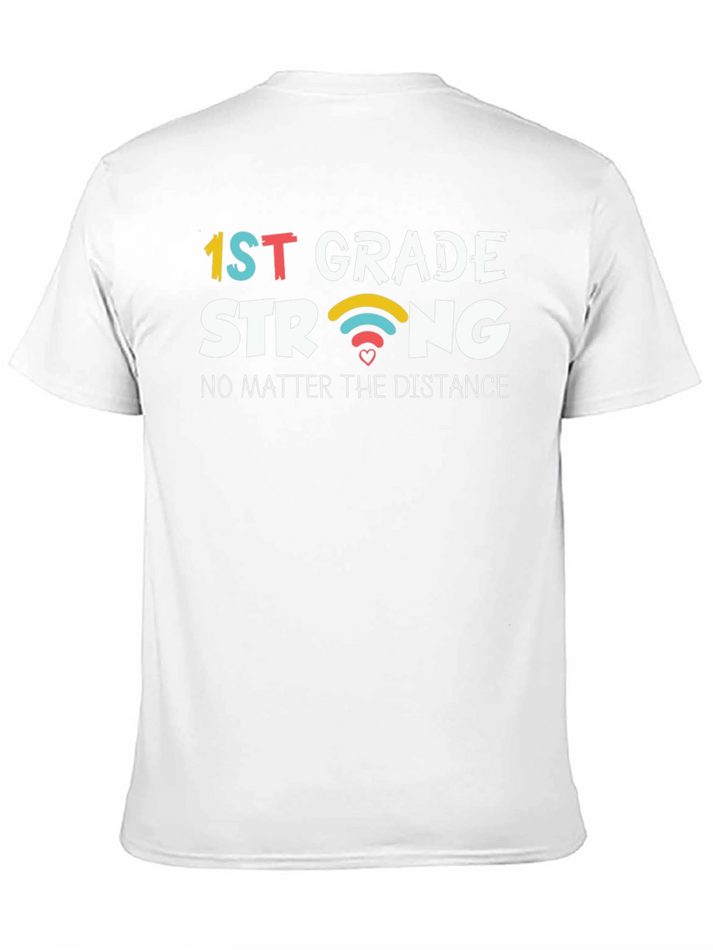 1st Grade Strong T-Shirt: Distance Learning Teacher Gift