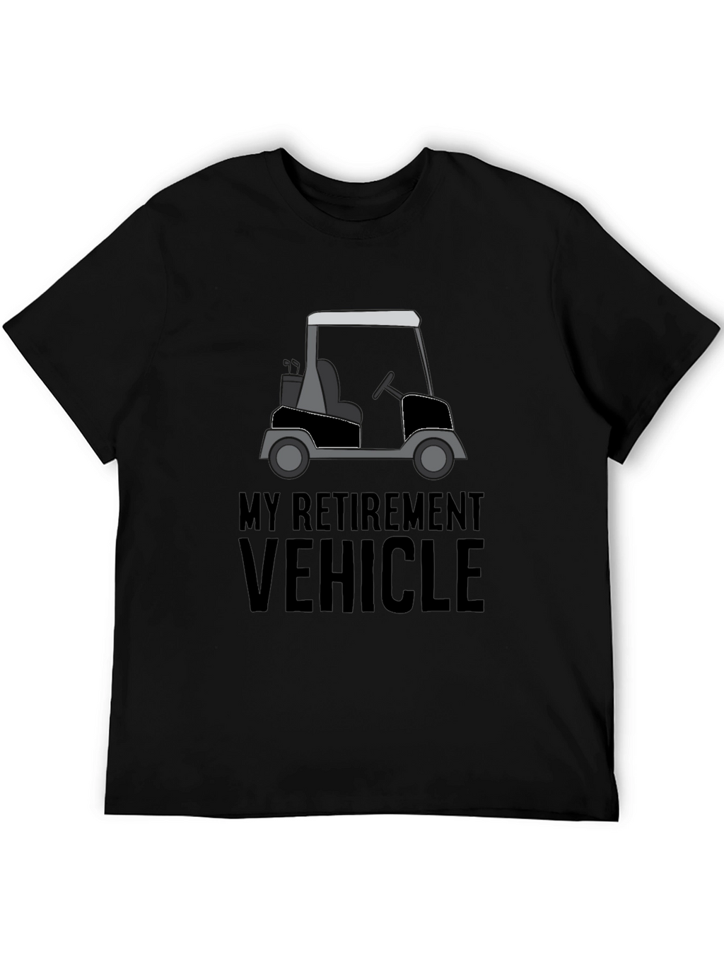 My Retirement Vehicle T-Shirt - Golf Cart Tee