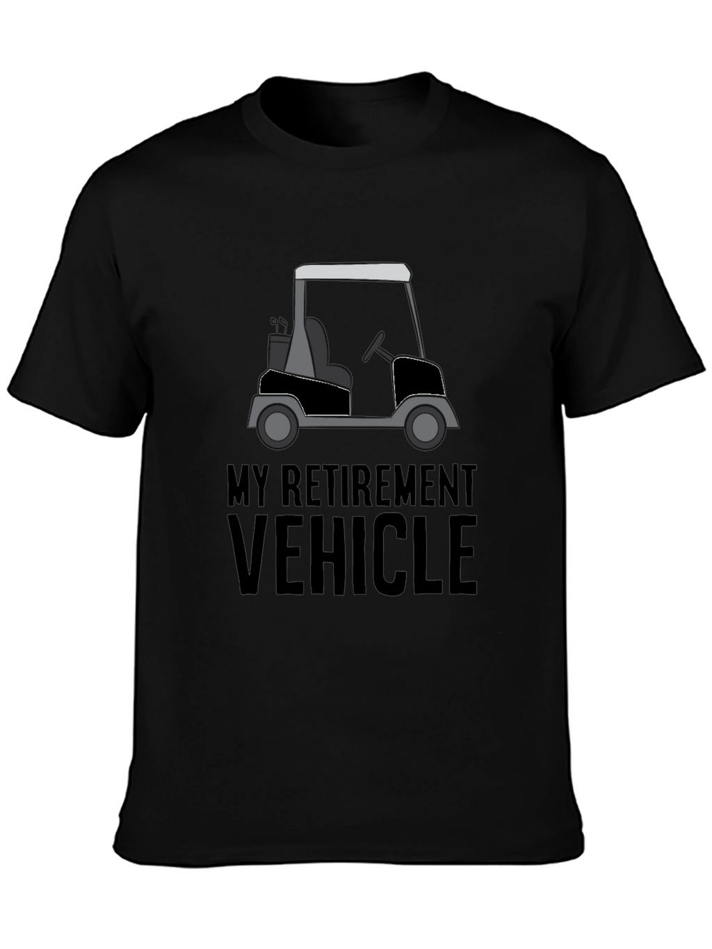 My Retirement Vehicle T-Shirt - Golf Cart Tee