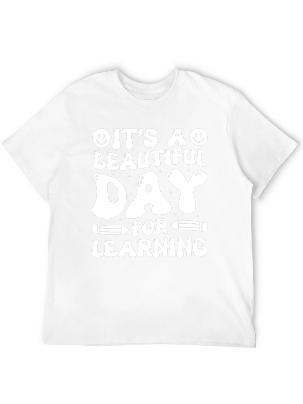 Its A Beautiful Day For Learning Graphic T-Shirt