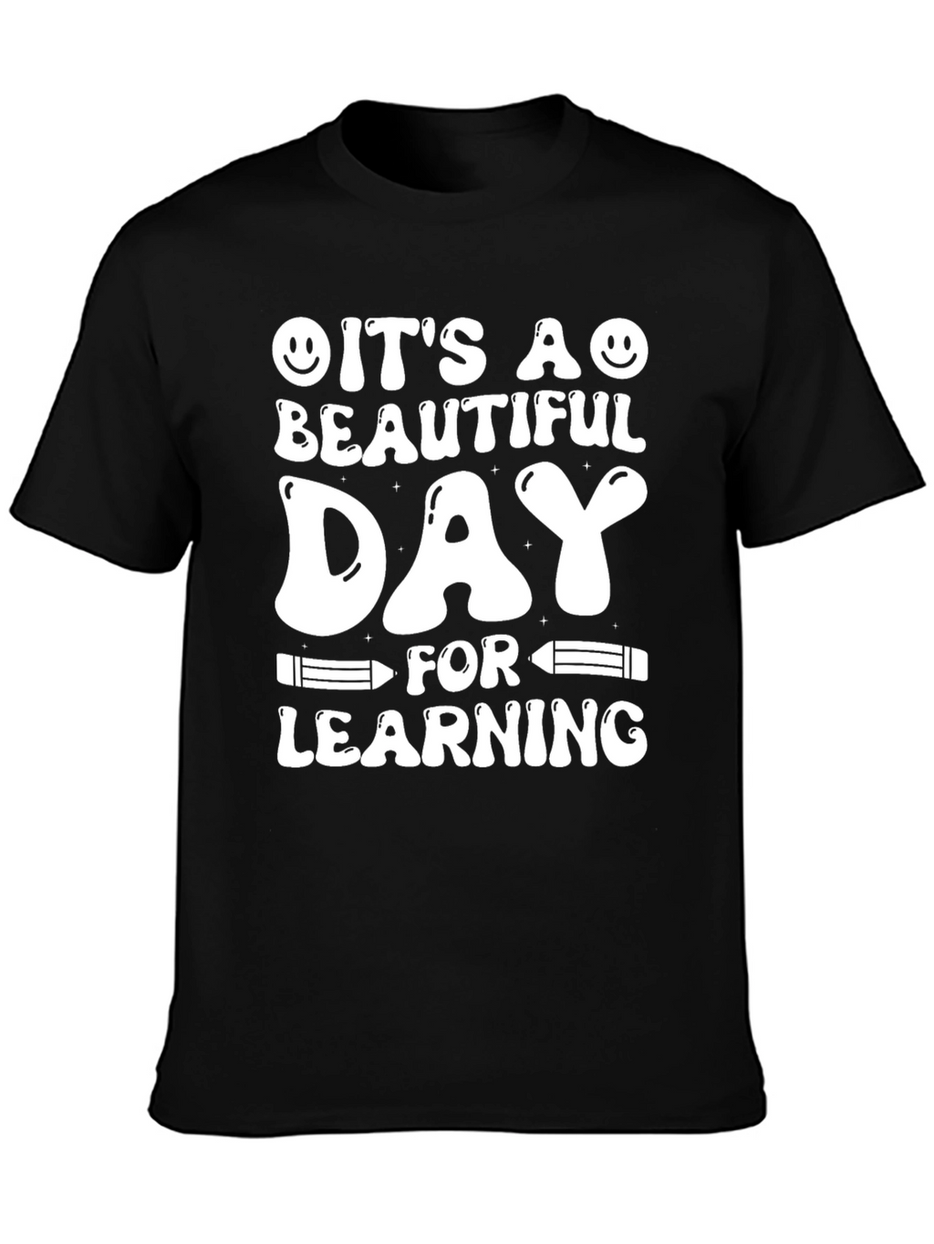Its A Beautiful Day For Learning Graphic T-Shirt