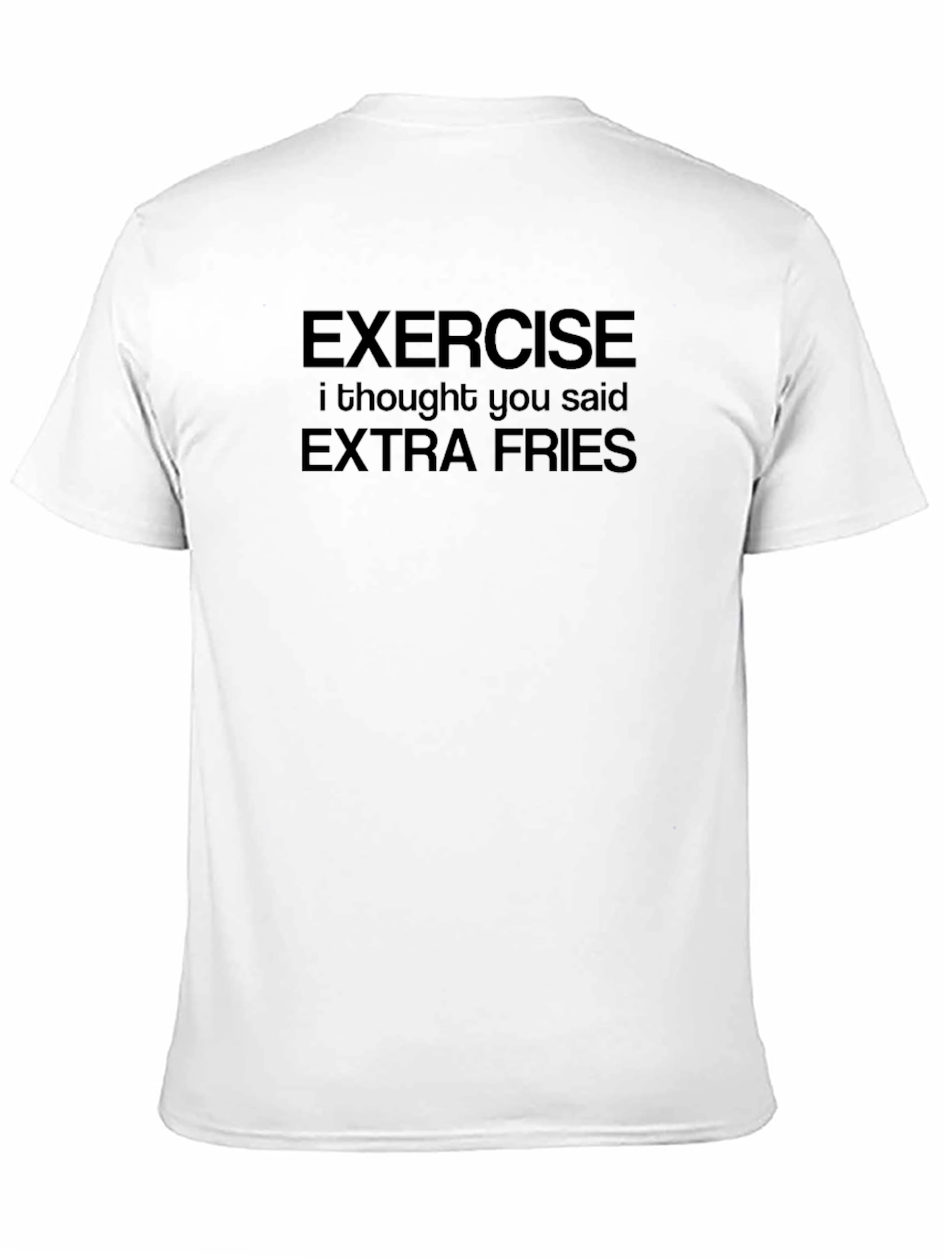 Exercise Extra Fries Funny Black T-Shirt