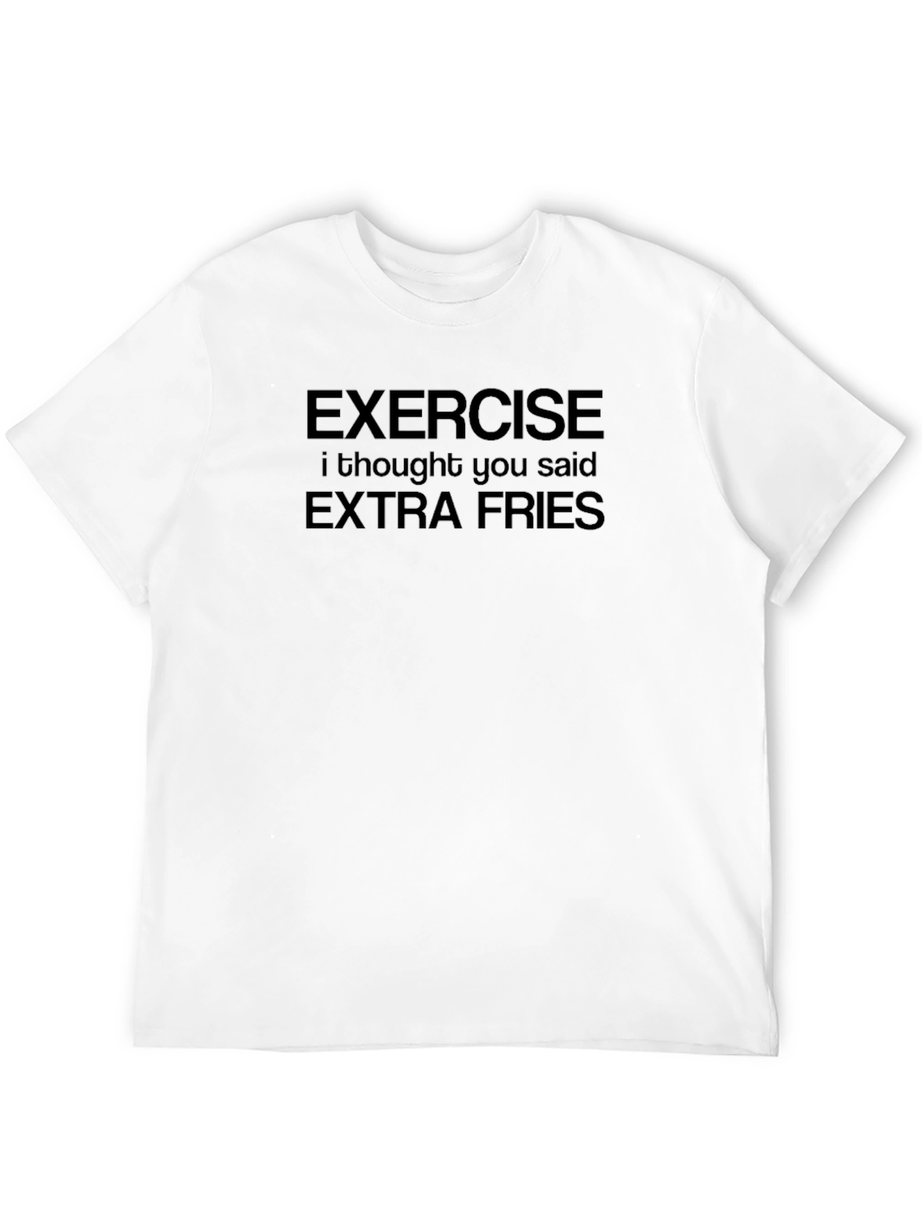 Exercise Extra Fries Funny Black T-Shirt