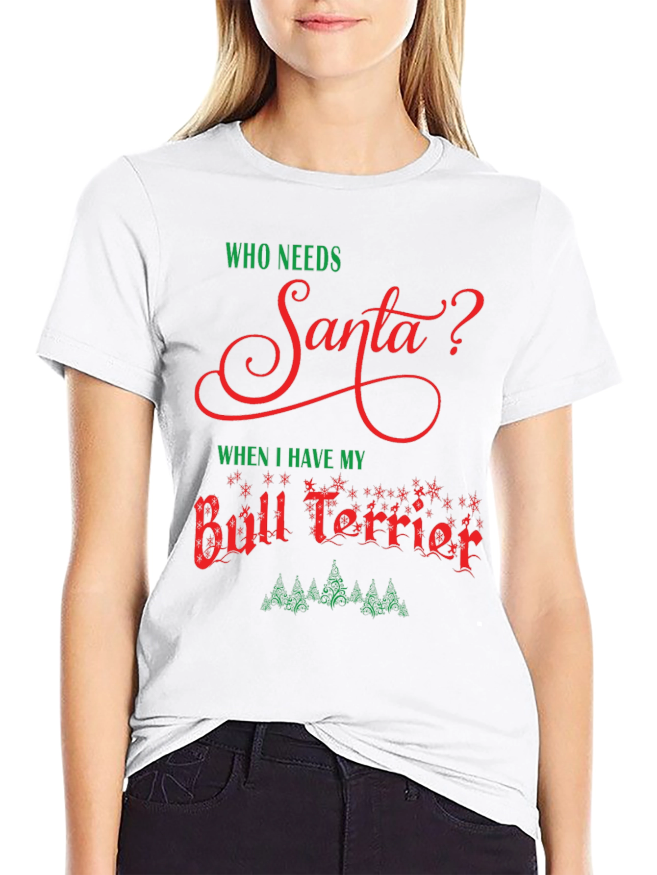 Who Needs Santa Bull Terrier T-Shirt