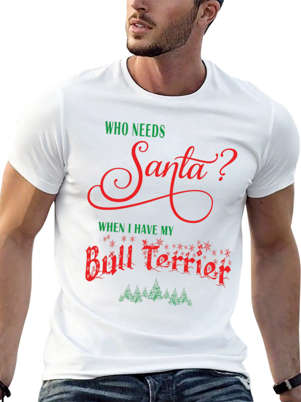 Who Needs Santa Bull Terrier T-Shirt