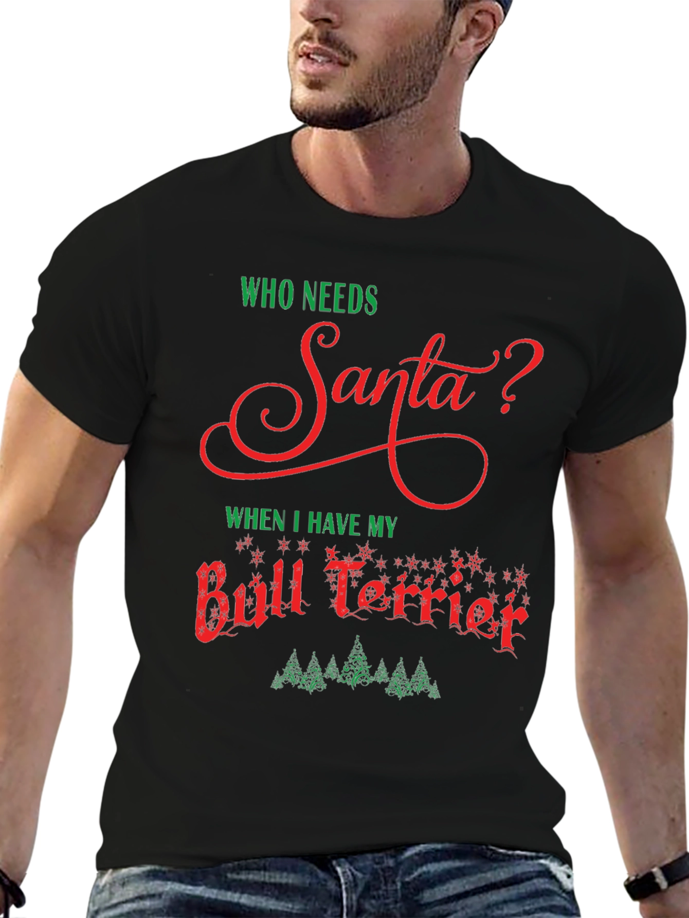Who Needs Santa Bull Terrier T-Shirt