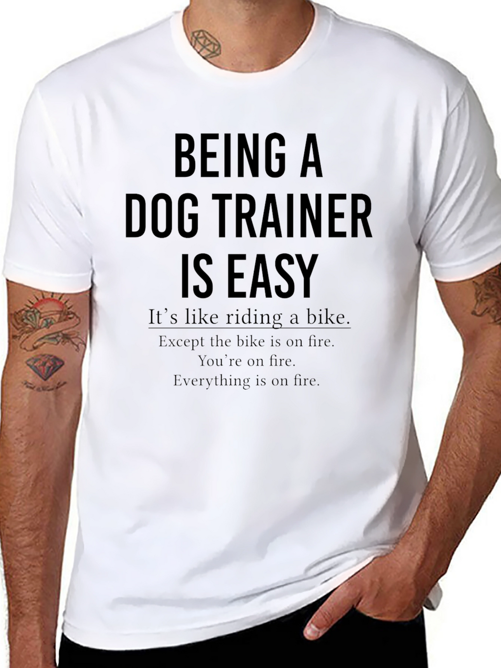 Dog Trainer T-Shirt - Humorous Saying