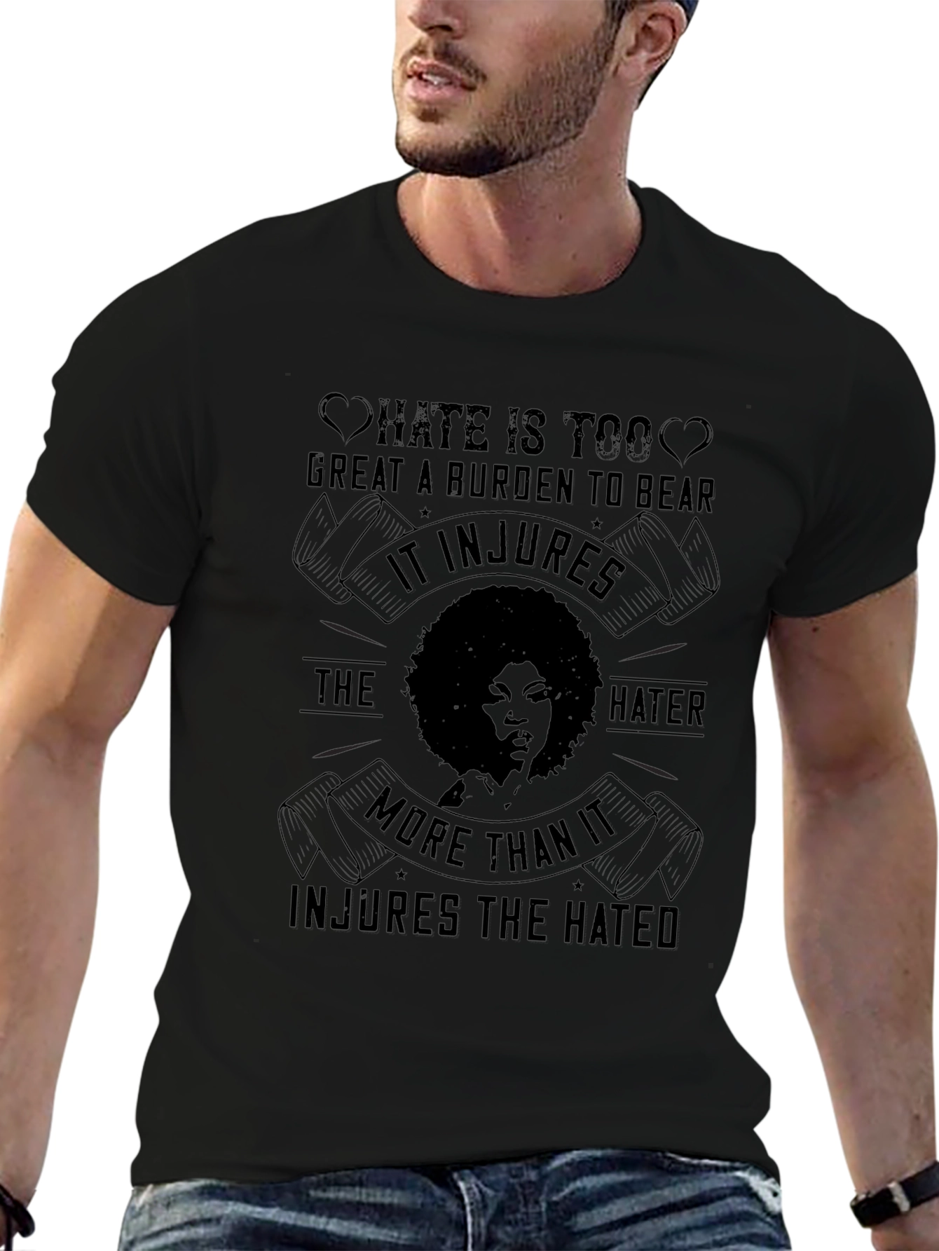 Hate is Too Great a Burden Tee