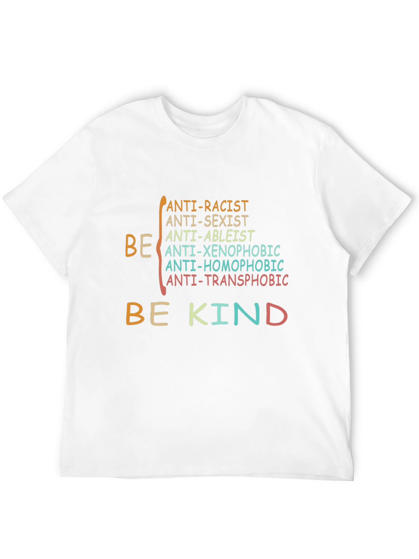Be Kind Anti-Racist Anti-Sexist Graphic T-Shirt