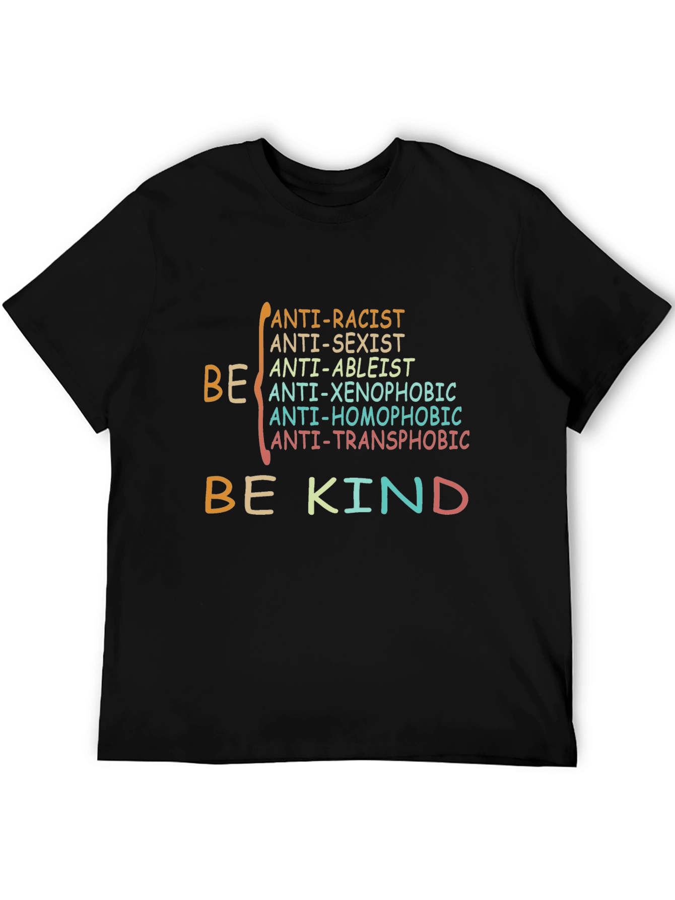 Be Kind Anti-Racist Anti-Sexist Graphic T-Shirt
