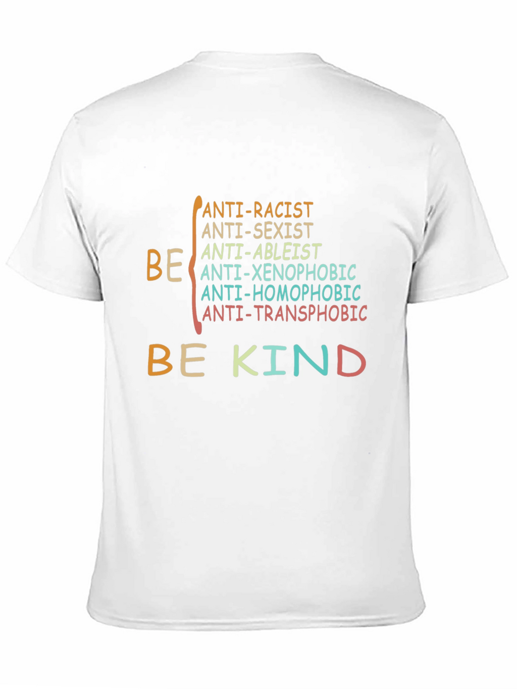 Be Kind Anti-Racist Anti-Sexist Graphic T-Shirt