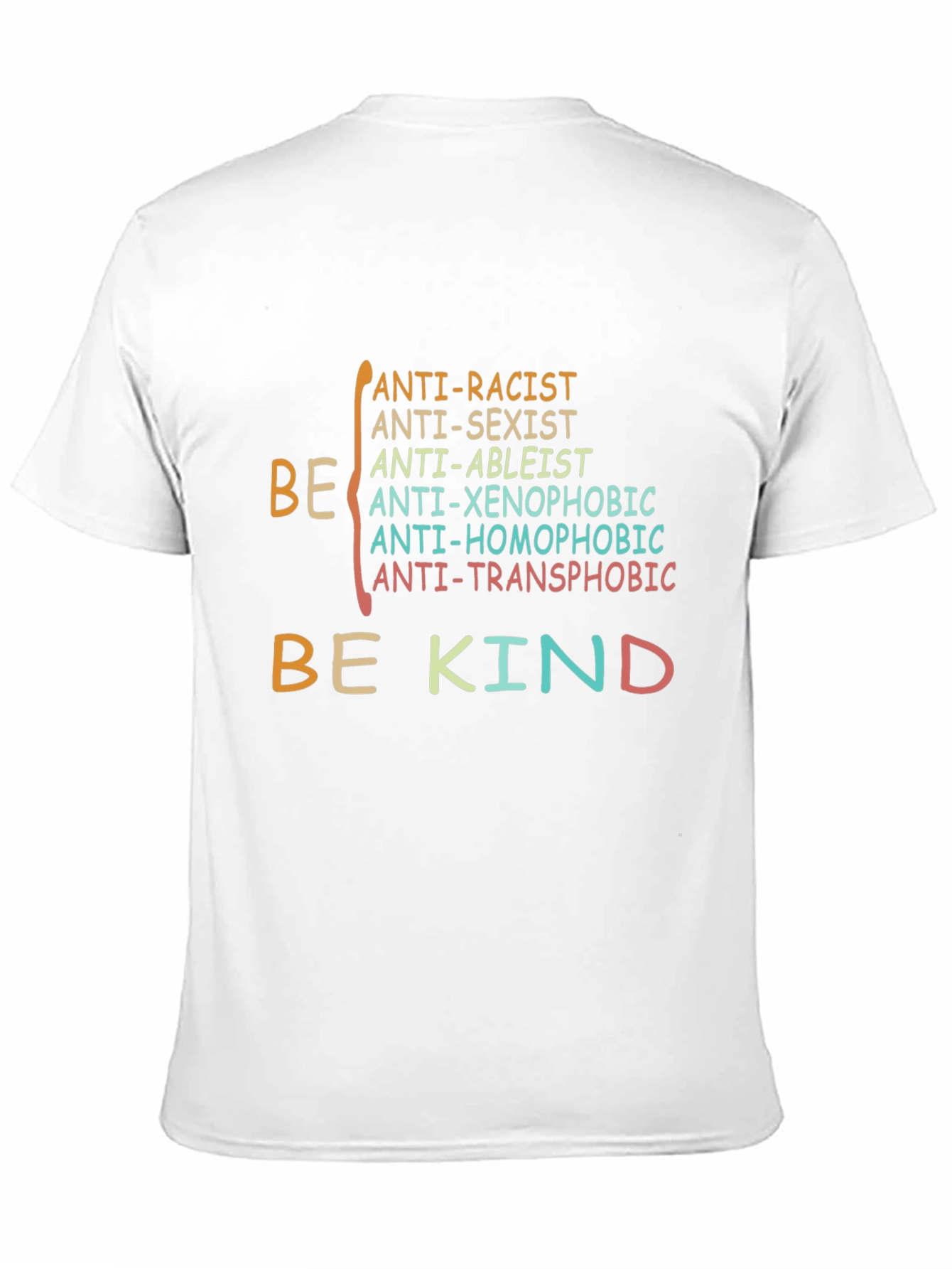 Be Kind Anti-Racist Anti-Sexist Graphic T-Shirt