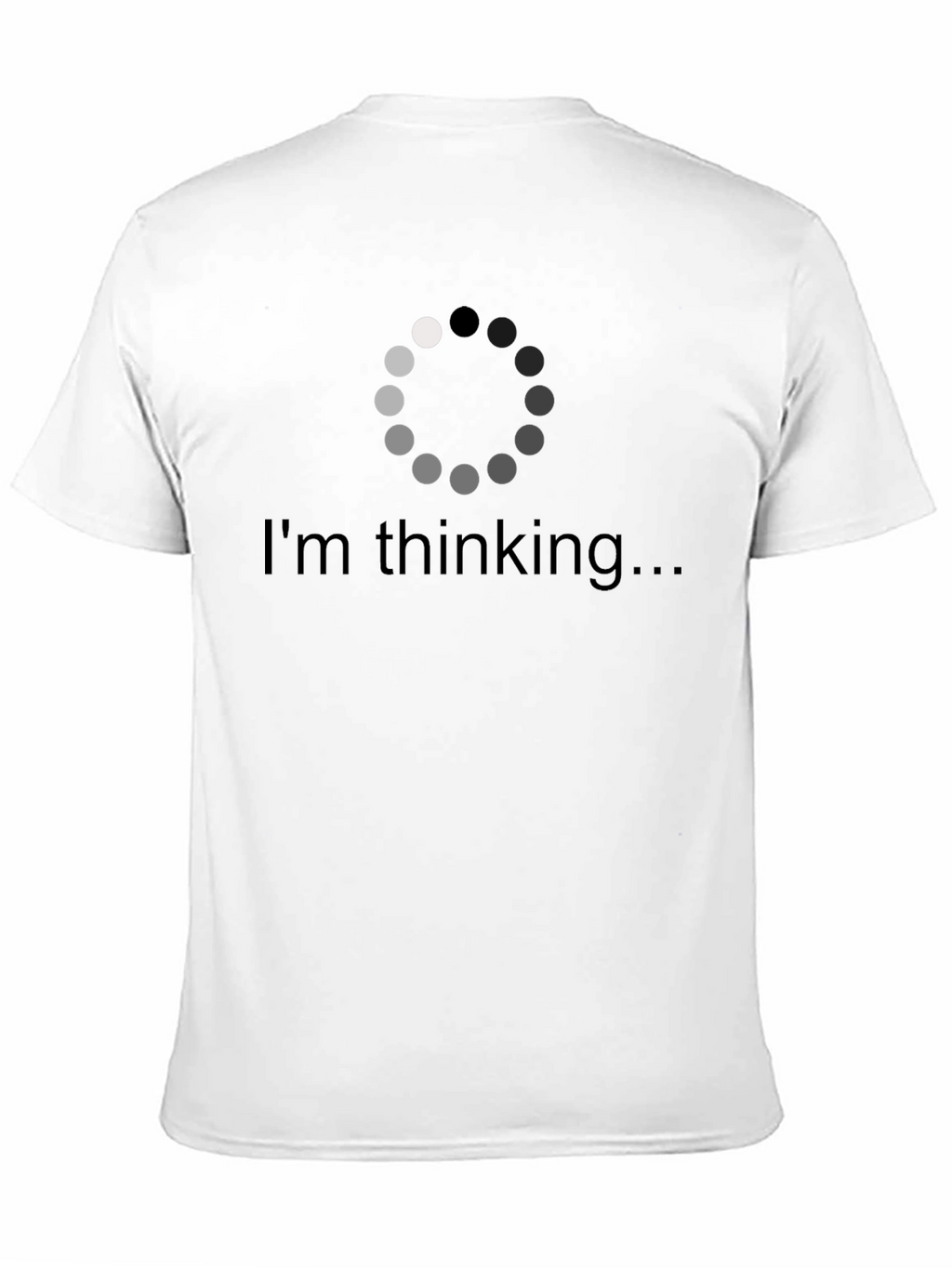 Im Thinking T-Shirt - Loading Brain Tee
