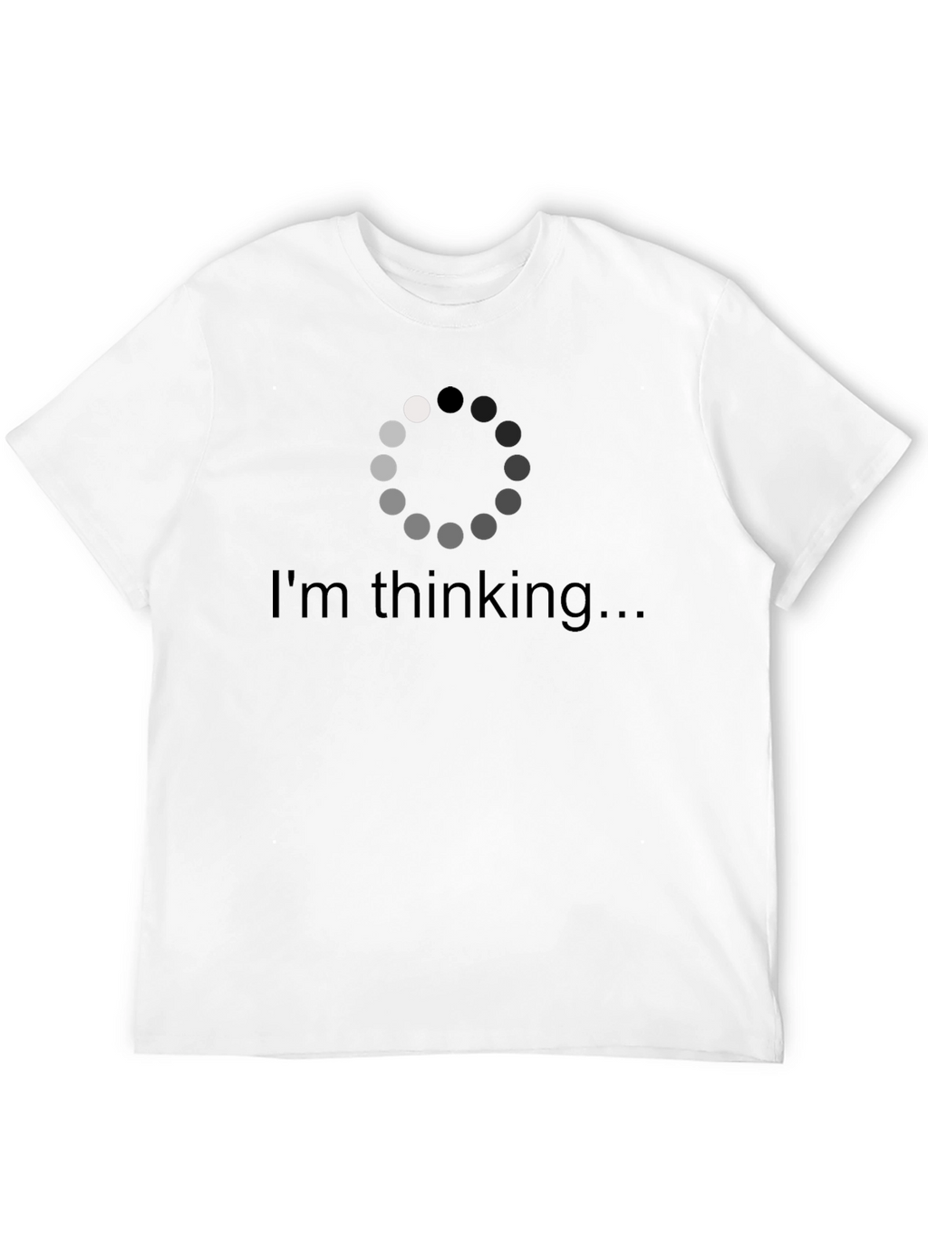 Im Thinking T-Shirt - Loading Brain Tee