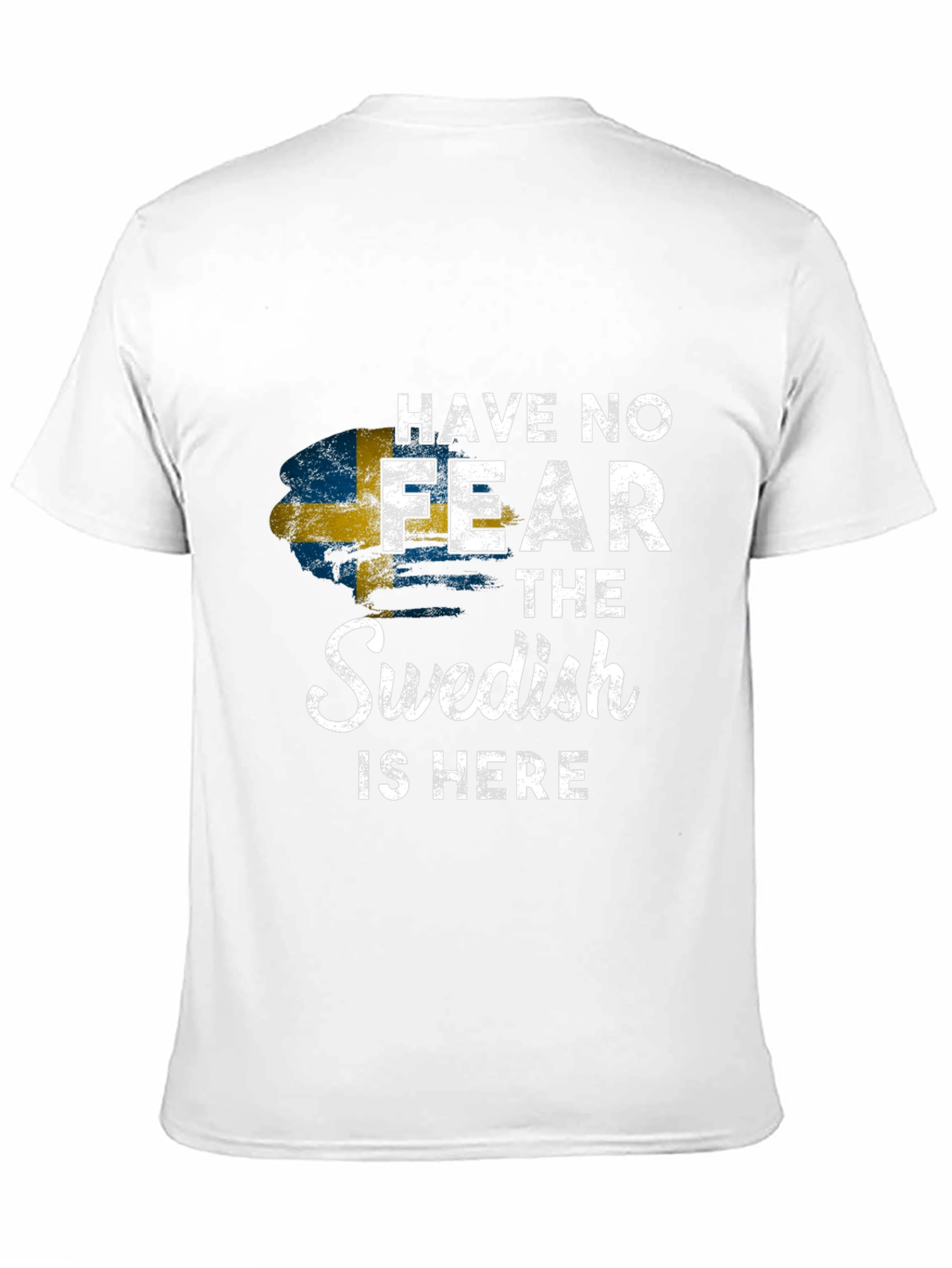 Swedish Pride T-Shirt - Have No Fear!