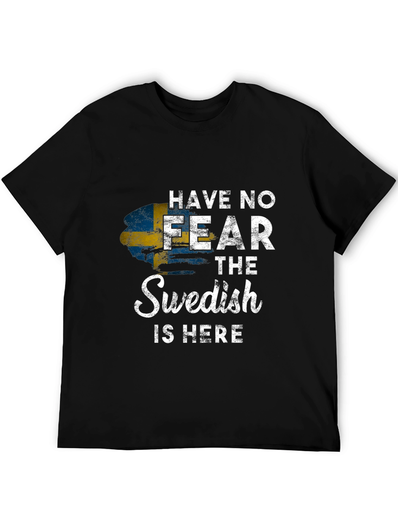 Swedish Pride T-Shirt - Have No Fear!