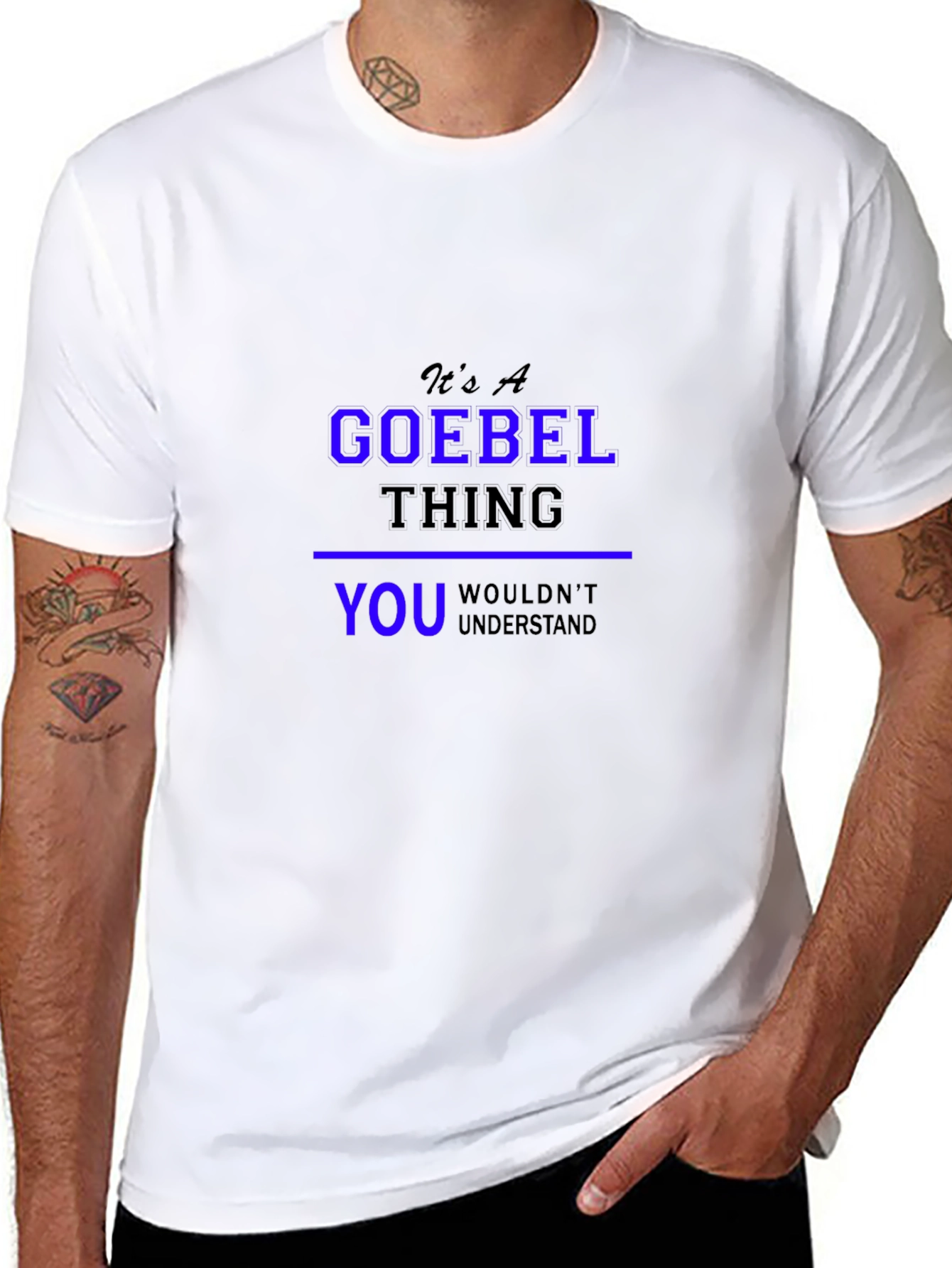 Goebel Thing T-Shirt - You Wouldnt Understand