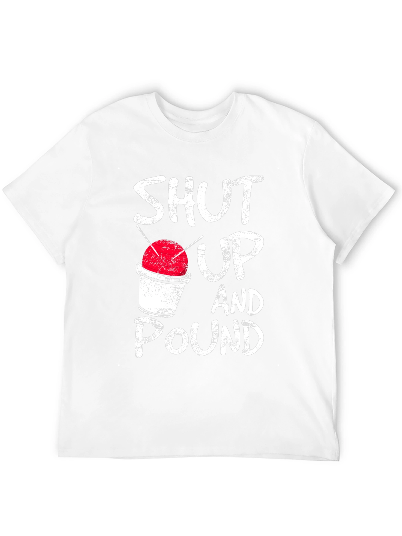 Shut Up And Pound Tee