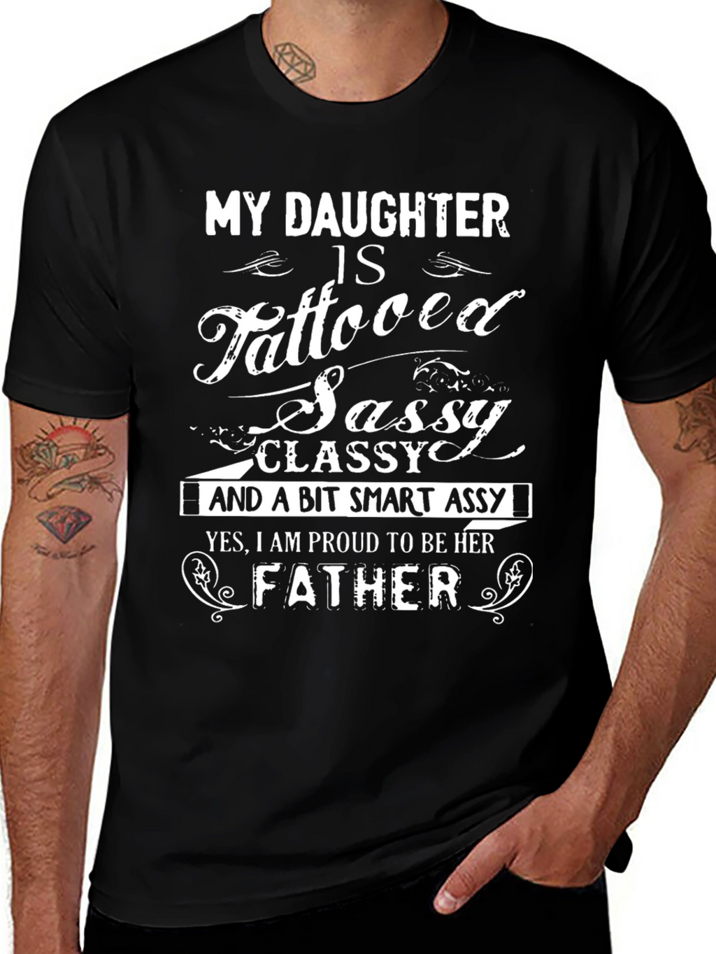 Proud Father T-Shirt - Tattooed Sassy Daughter