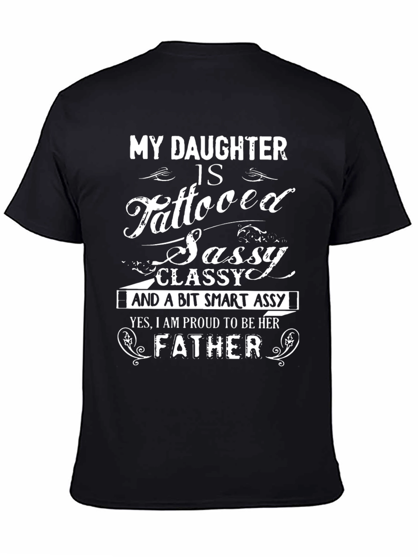 Proud Father T-Shirt - Tattooed Sassy Daughter