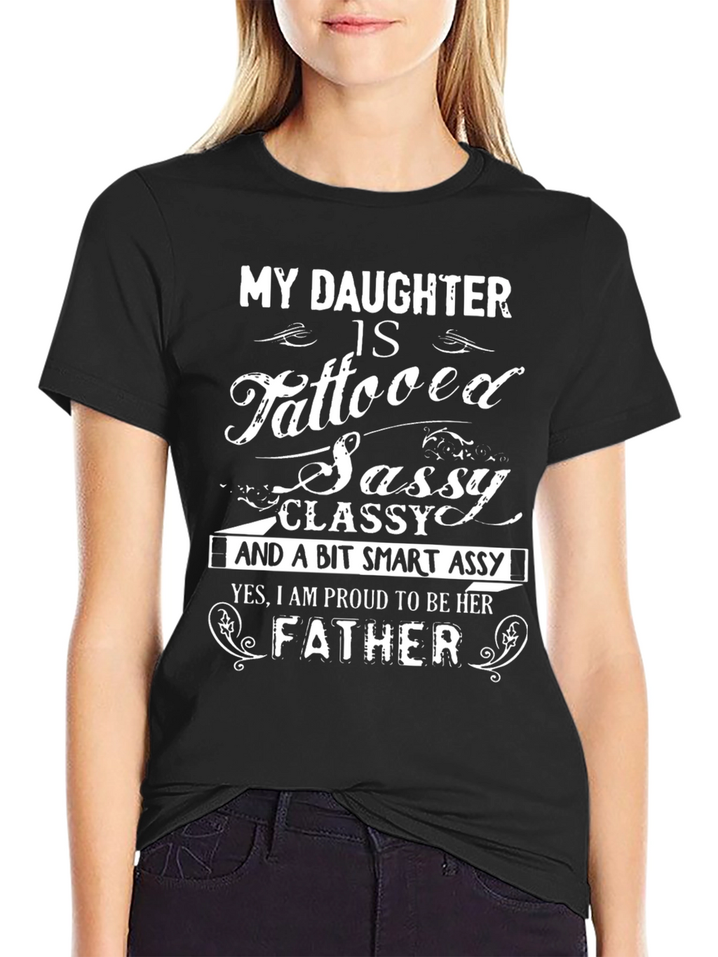 Proud Father T-Shirt - Tattooed Sassy Daughter