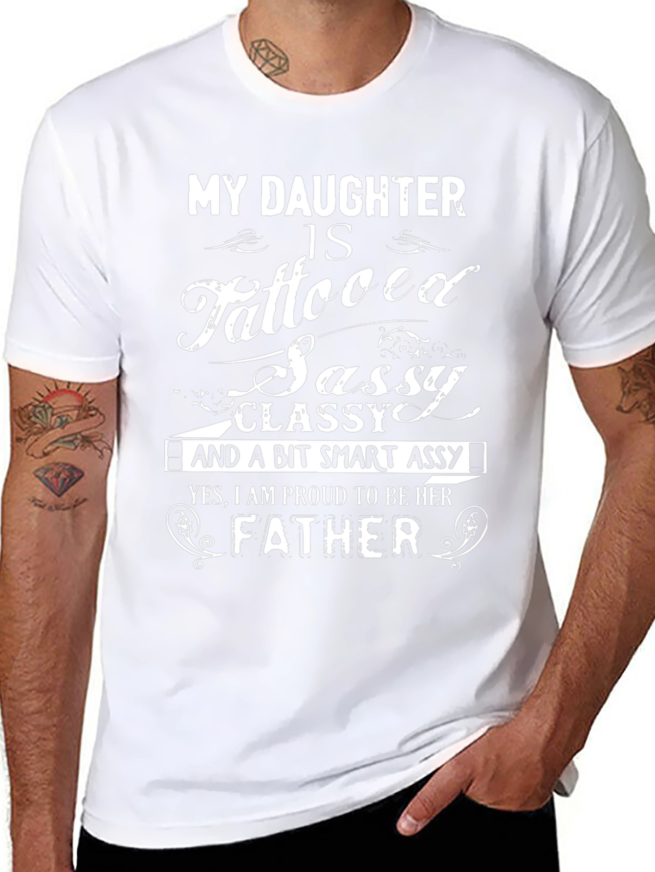 Proud Father T-Shirt - Tattooed Sassy Daughter