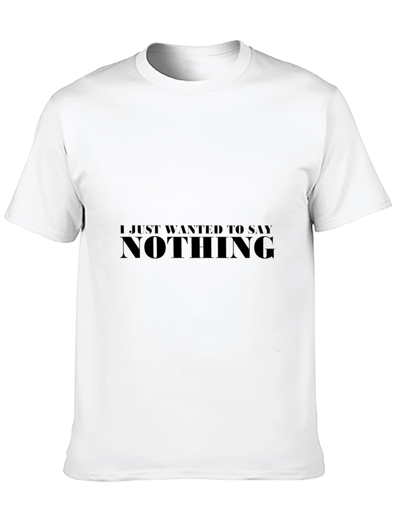 Nothing To Say Graphic Tee
