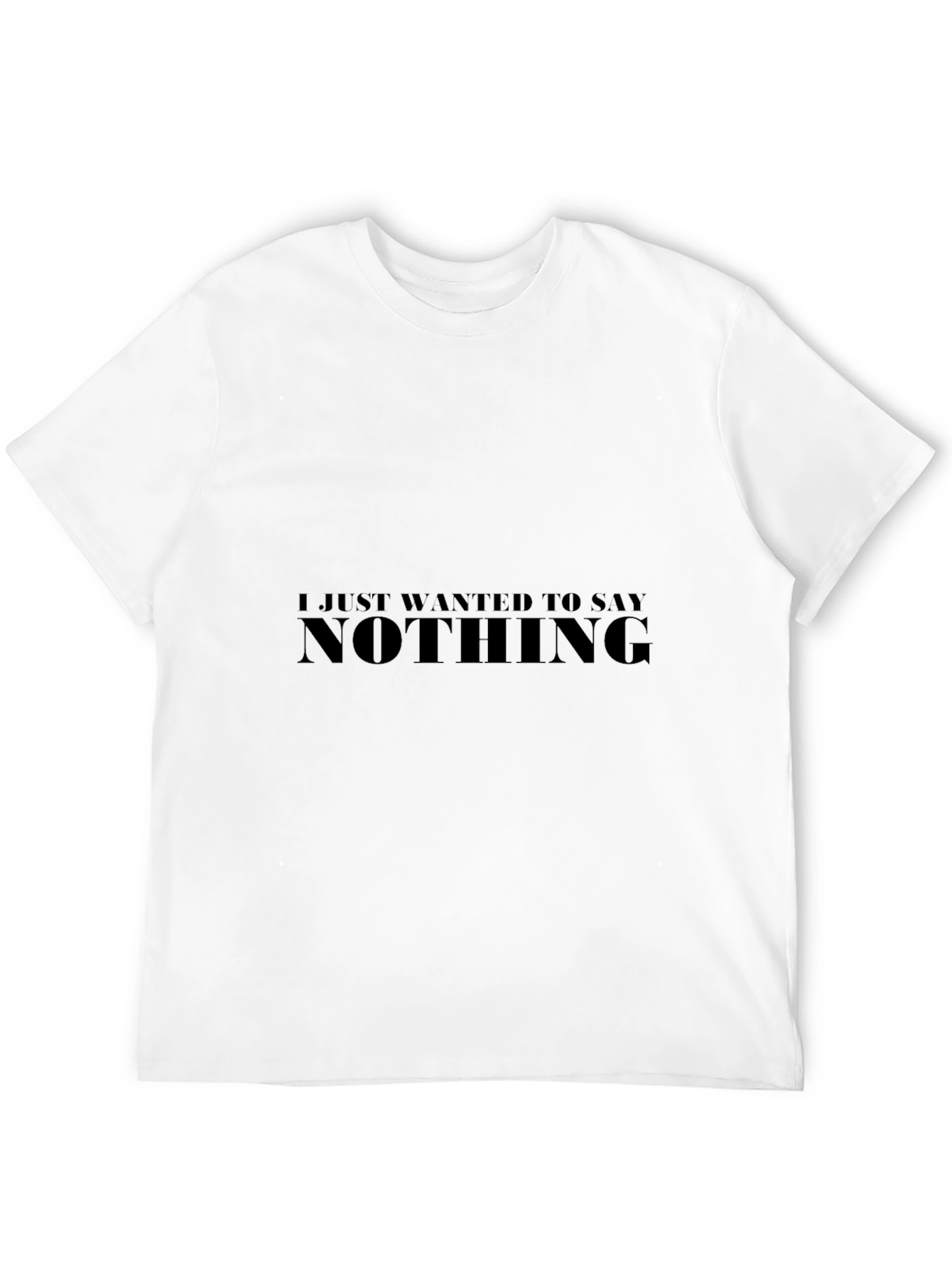 Nothing To Say Graphic Tee