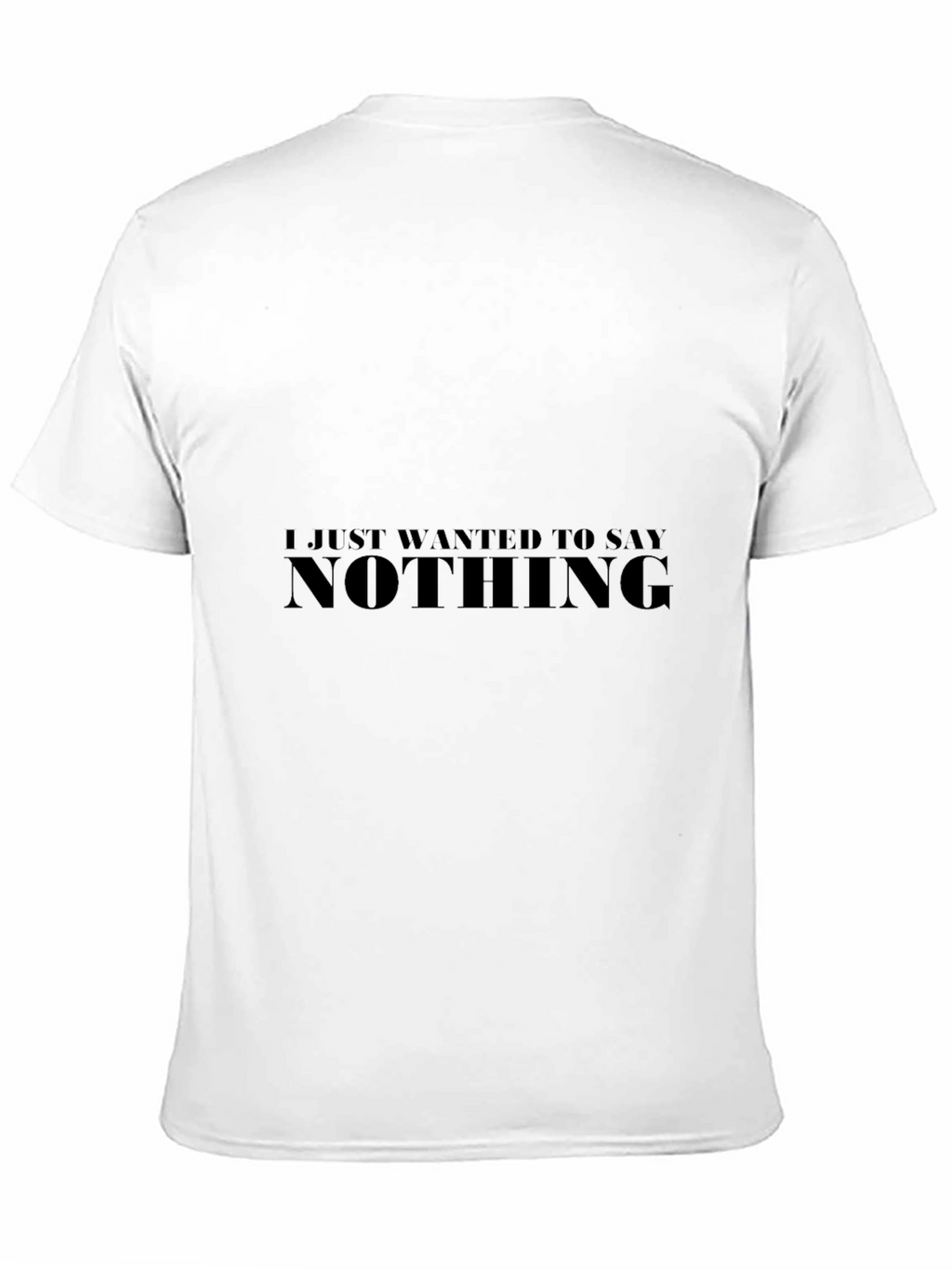 Nothing To Say Graphic Tee